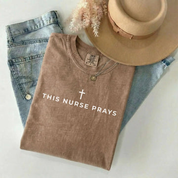 This Nurse Prays Faith Cross Comfort Colors Tee – christian nurse shirt