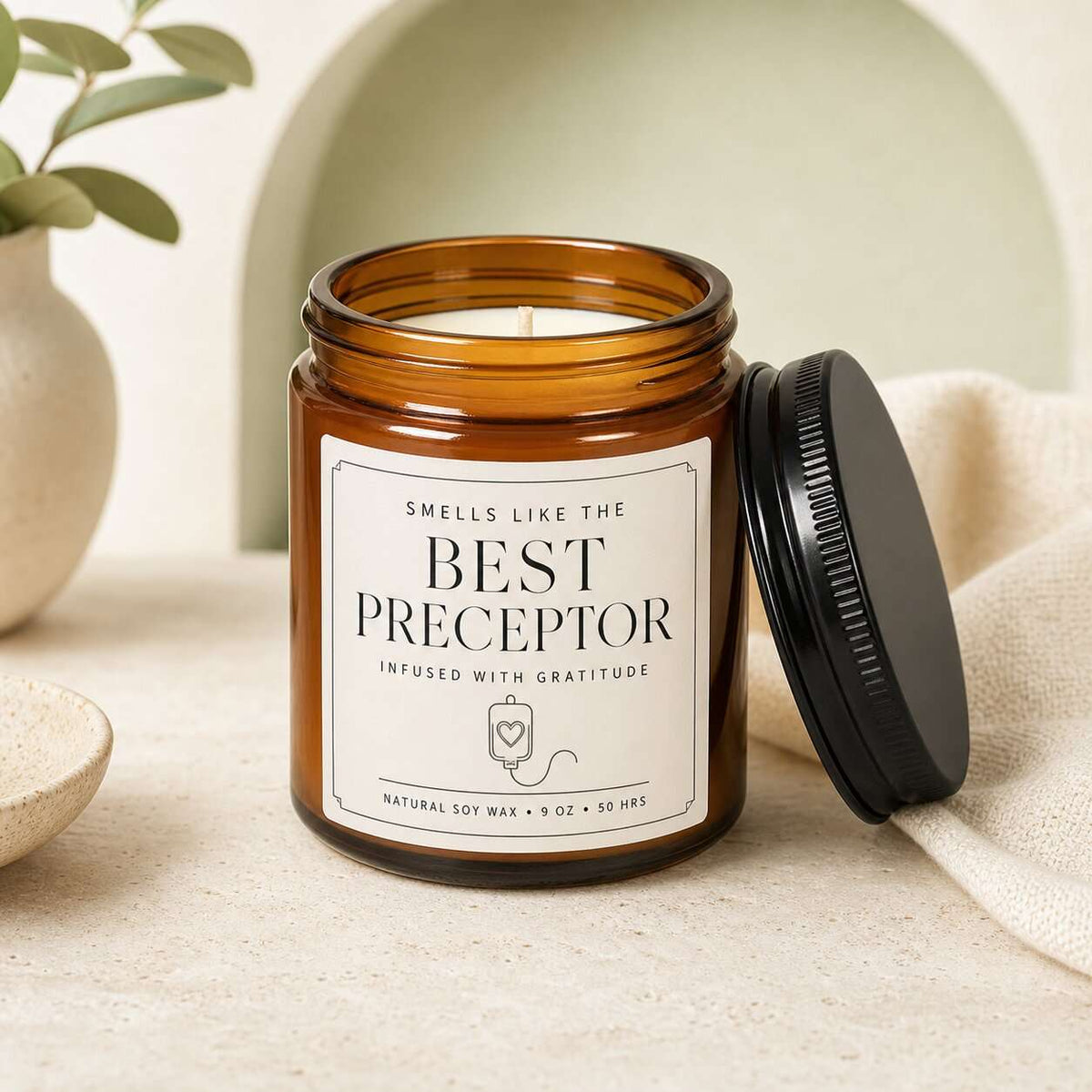 Smells like the best preceptor infused with gratitude 9oz Candle