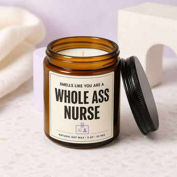 Smells like you are a whole ass nurse 9oz Candle