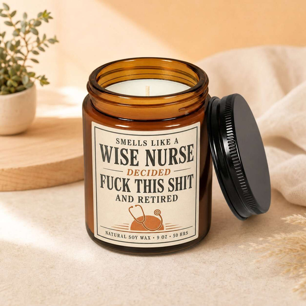 Smells Like a wise nurse decided fuck this shit and retired 9oz Candle