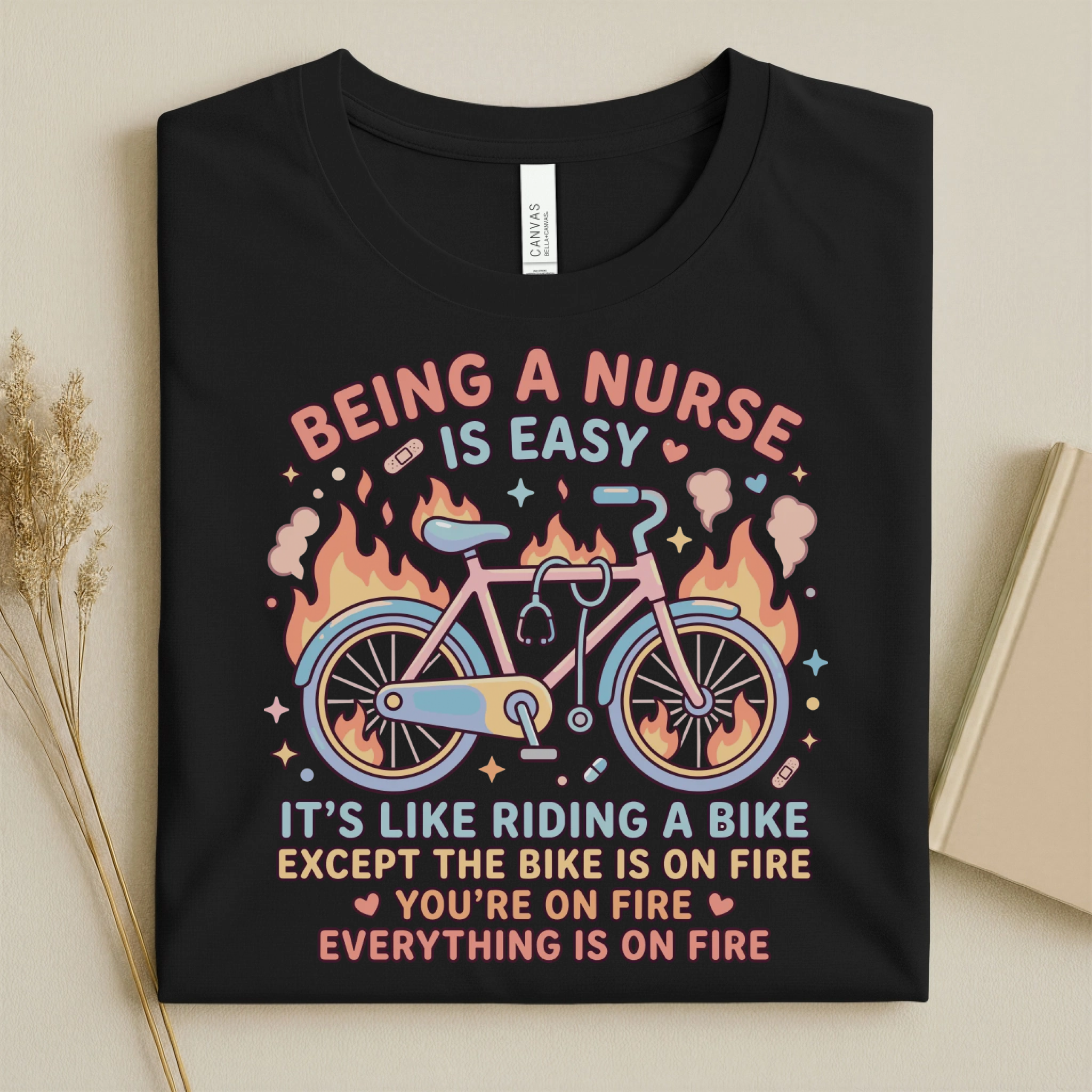 Being A Nurse Is Easy Funny Nurse T-Shirt