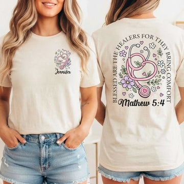 Blessed Are The Healers Floral Custom Nurse T-Shirt
