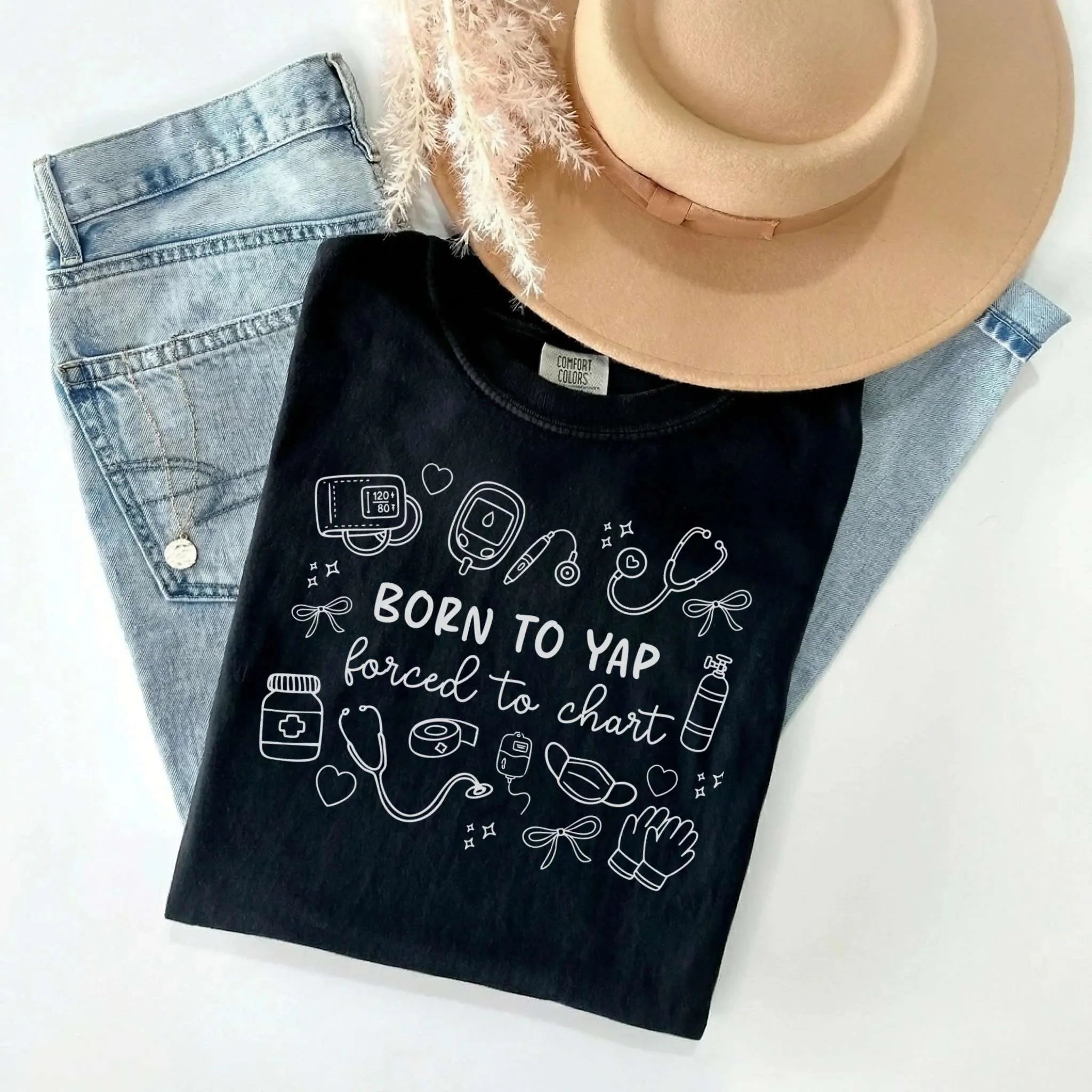 Born To Yap Forced to Chart Nurse Comfort Colors Tee