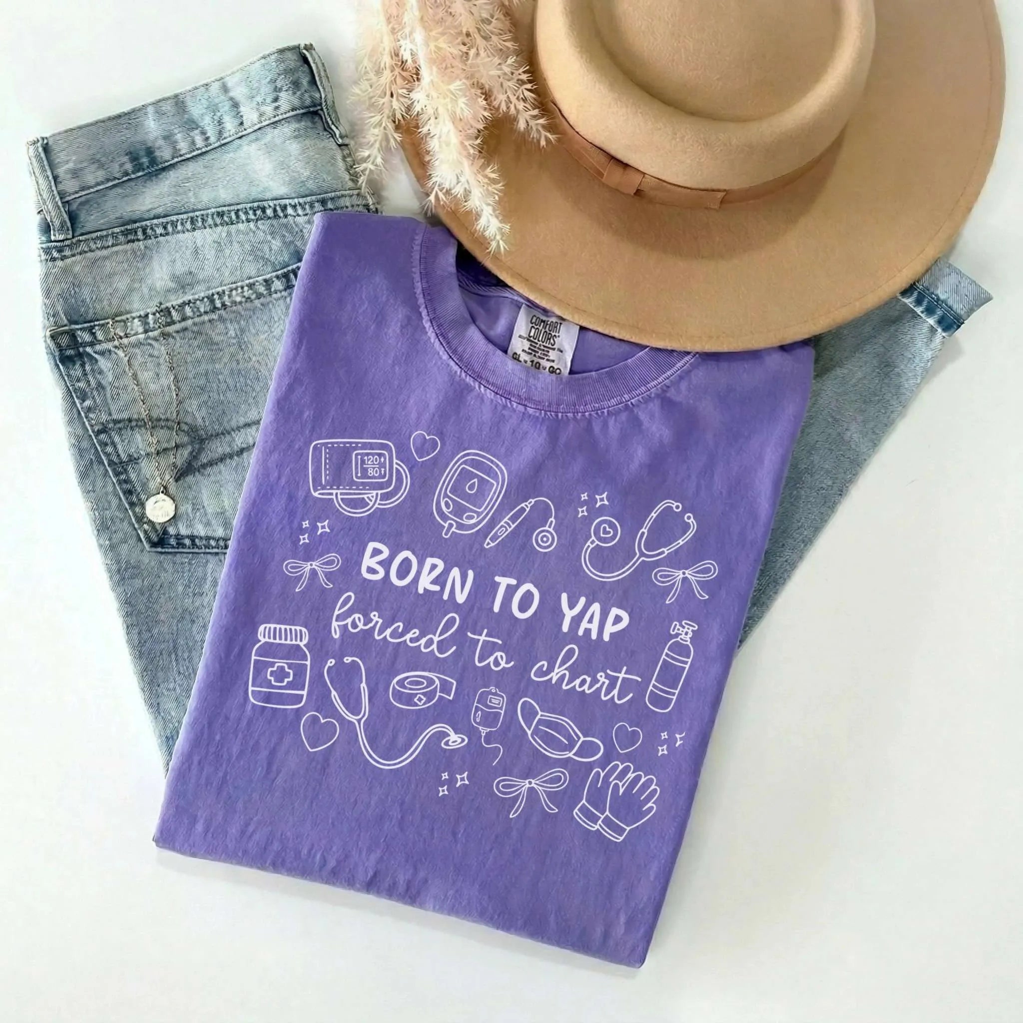 Born To Yap Forced to Chart Nurse Comfort Colors Tee