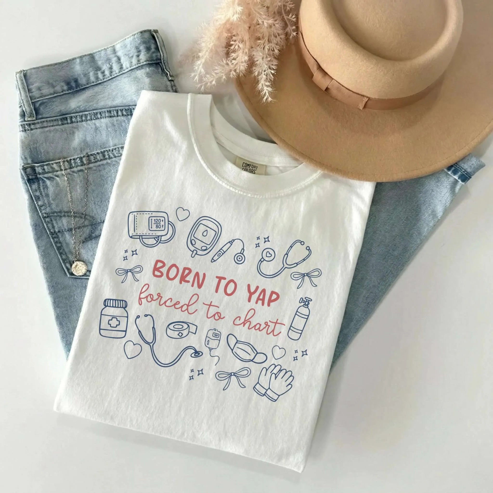 Born To Yap Forced to Chart Nurse Comfort Colors Tee