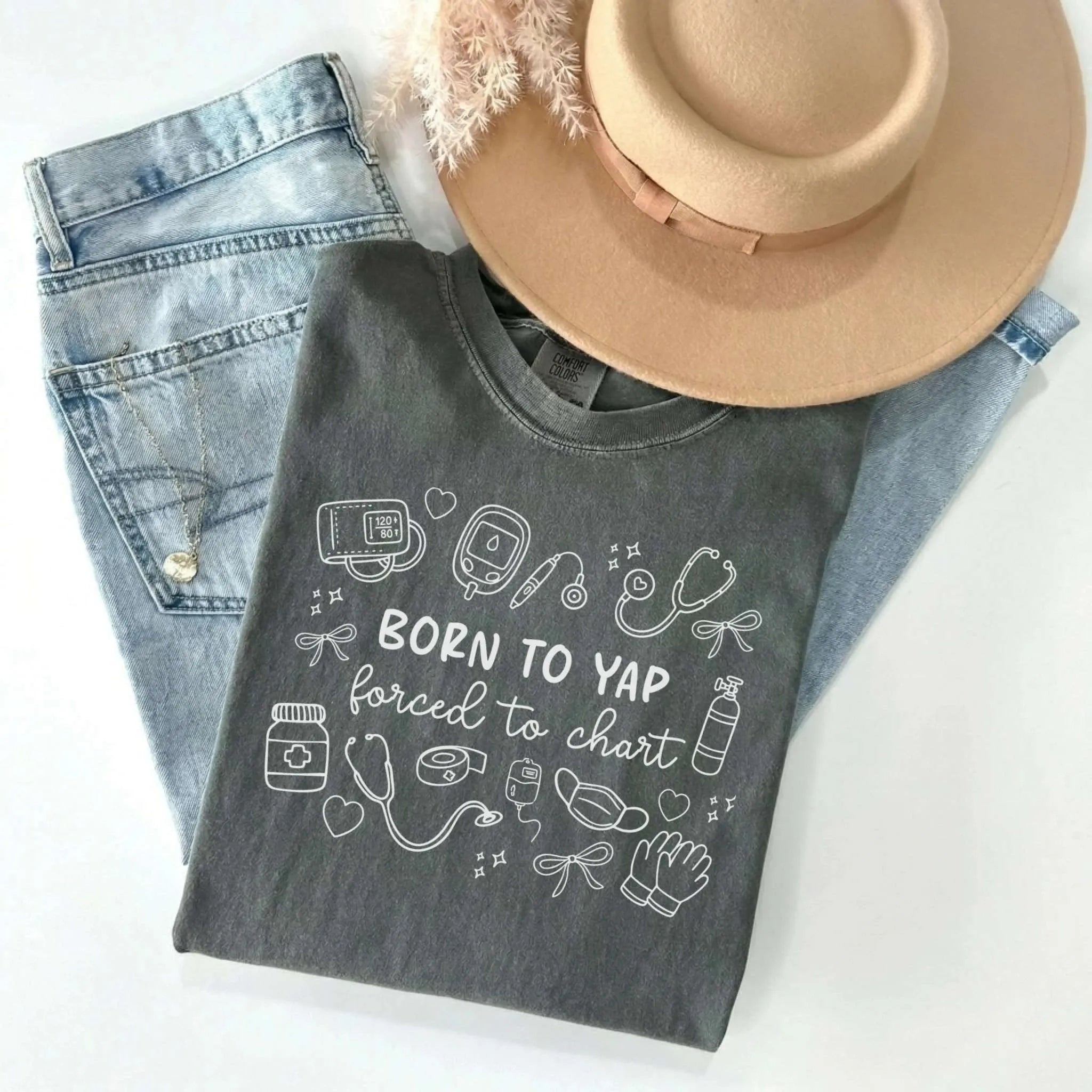 Born To Yap Forced to Chart Nurse Comfort Colors Tee