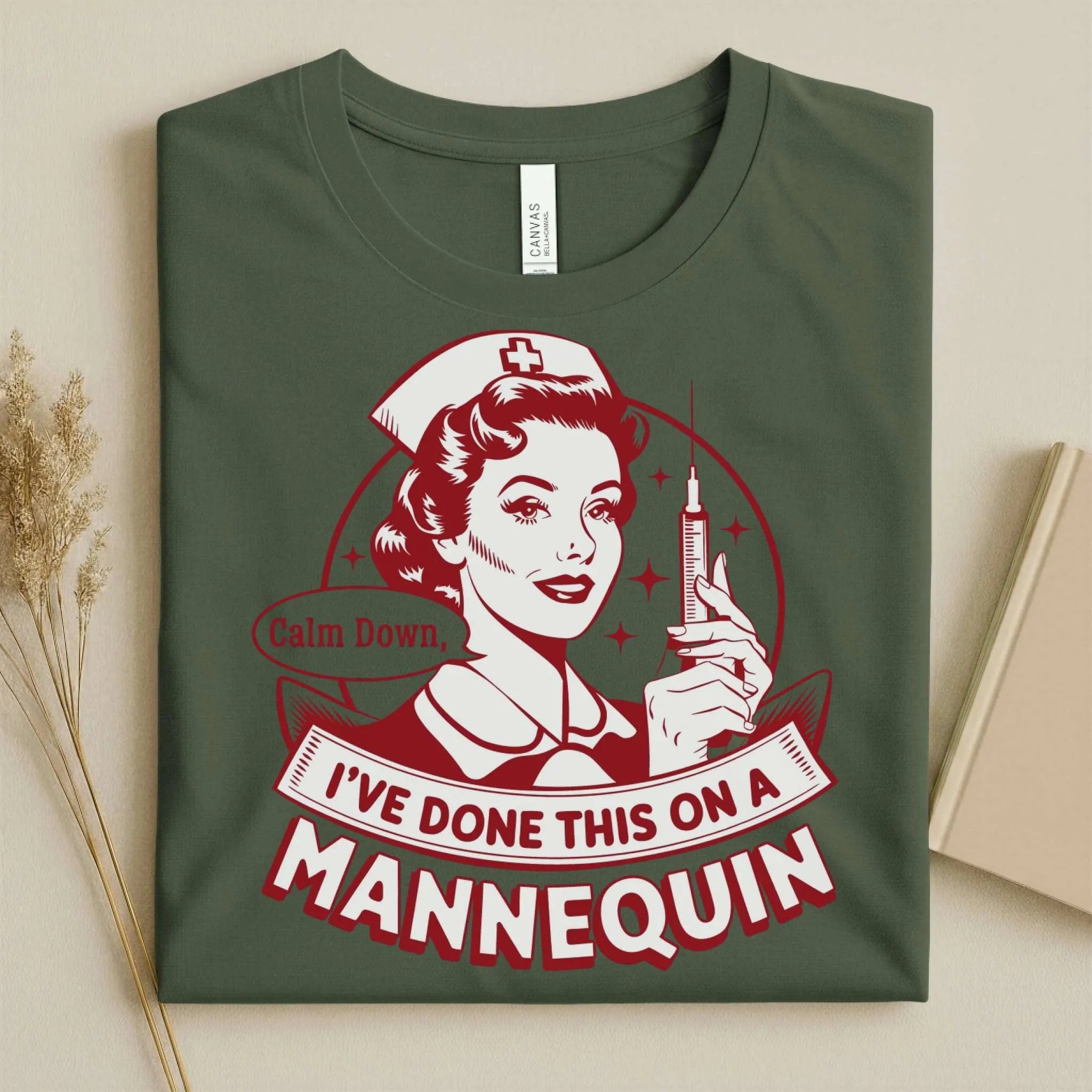 Calm Down I've Done This on a Mannequin Nurse T-Shirt