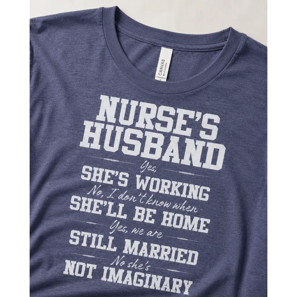 Nurse's Husband Funny Nurse Tee