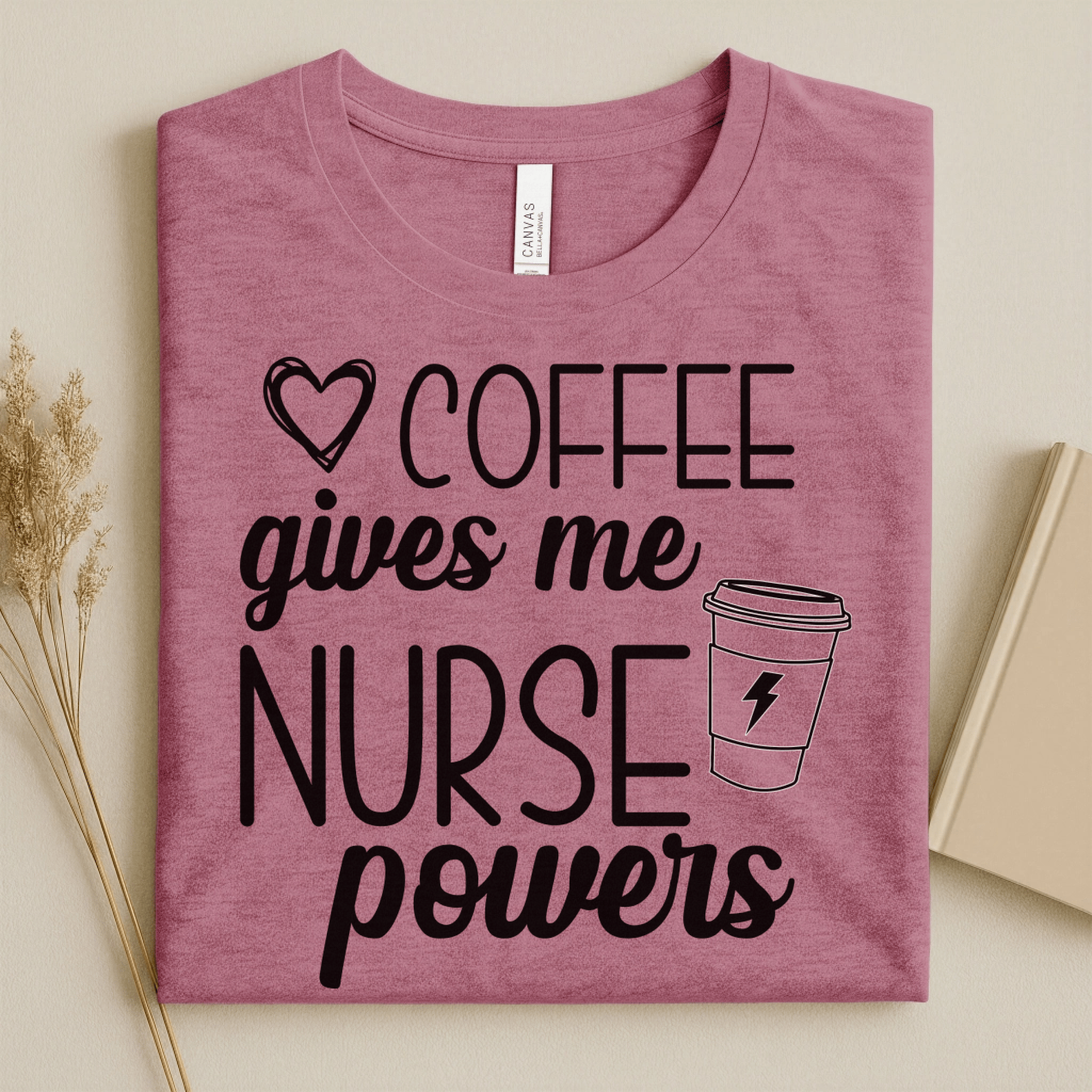 Nursehype Coffee Gives Me Nurse Powers Funny Nurse Tee