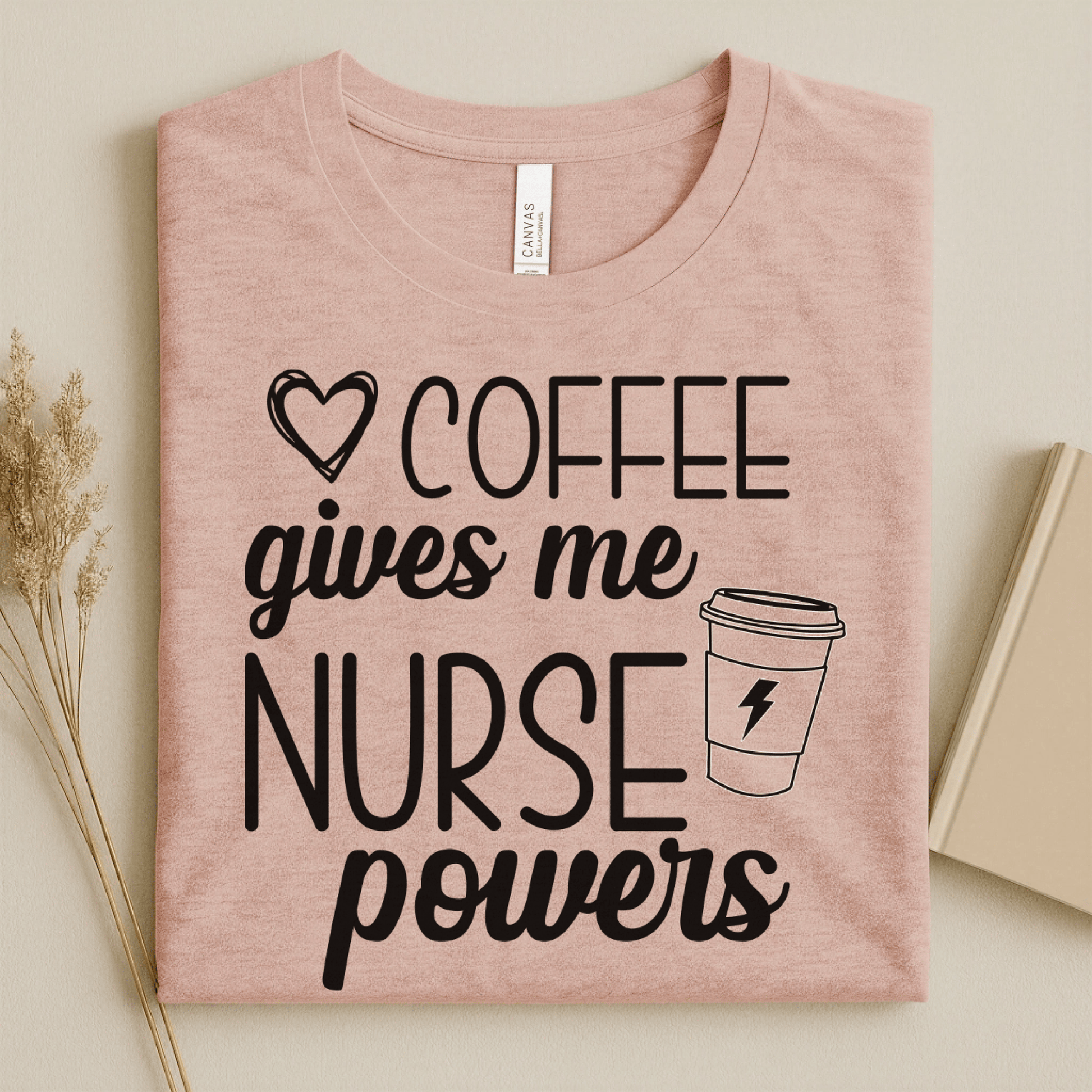 Nursehype Coffee Gives Me Nurse Powers Funny Nurse Tee