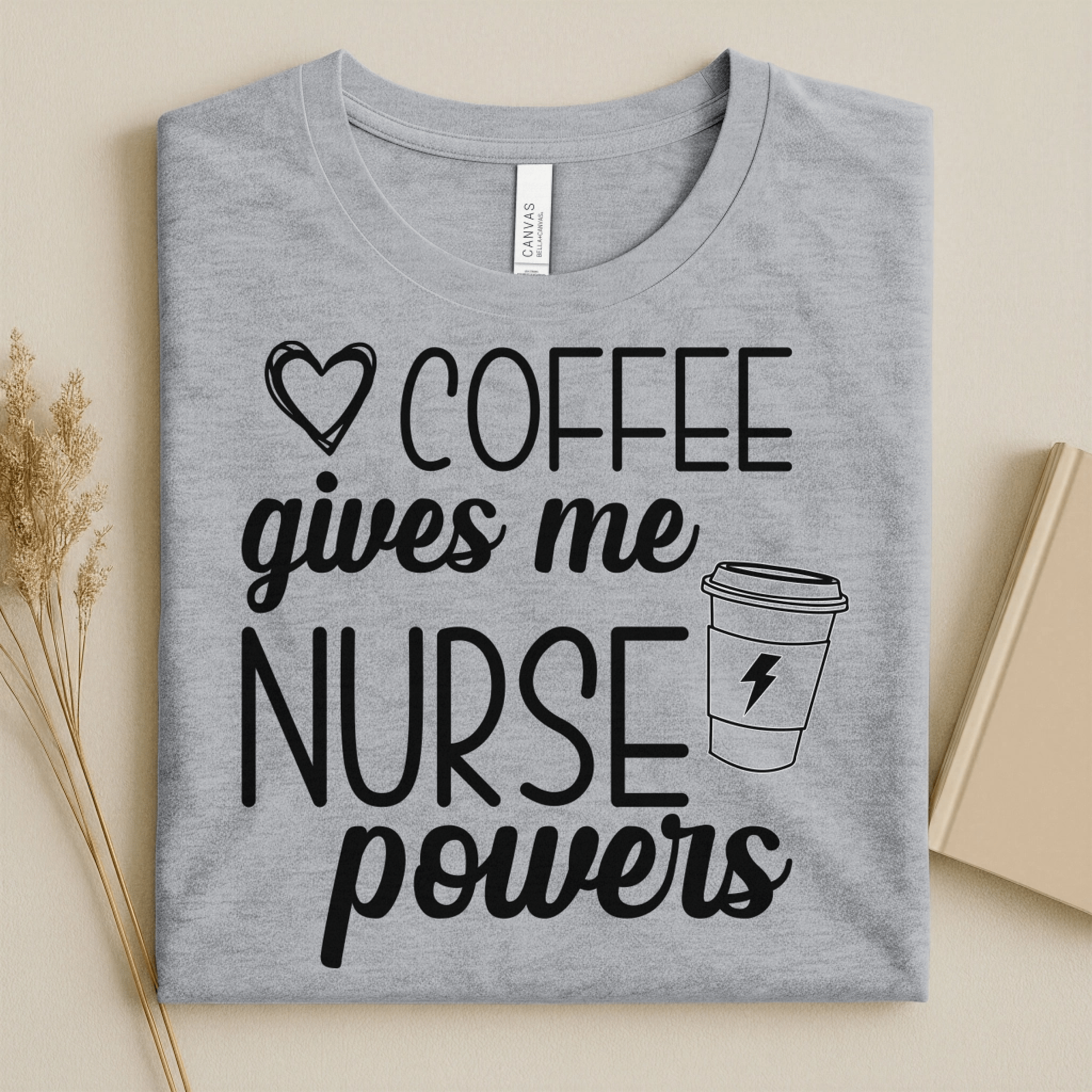 Nursehype Coffee Gives Me Nurse Powers Funny Nurse Tee