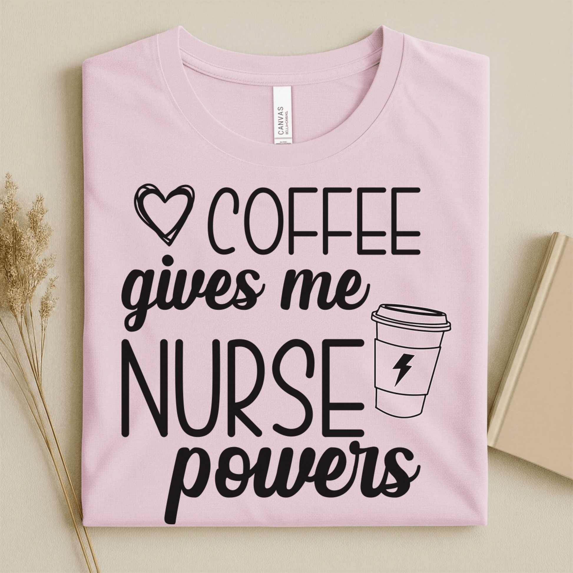 Nursehype Coffee Gives Me Nurse Powers Funny Nurse Tee