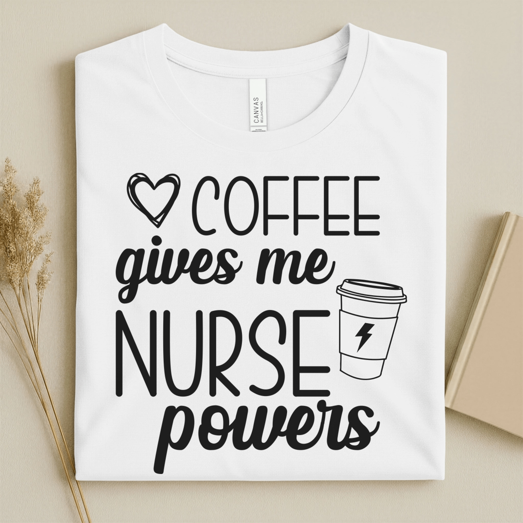 Nursehype Coffee Gives Me Nurse Powers Funny Nurse Tee