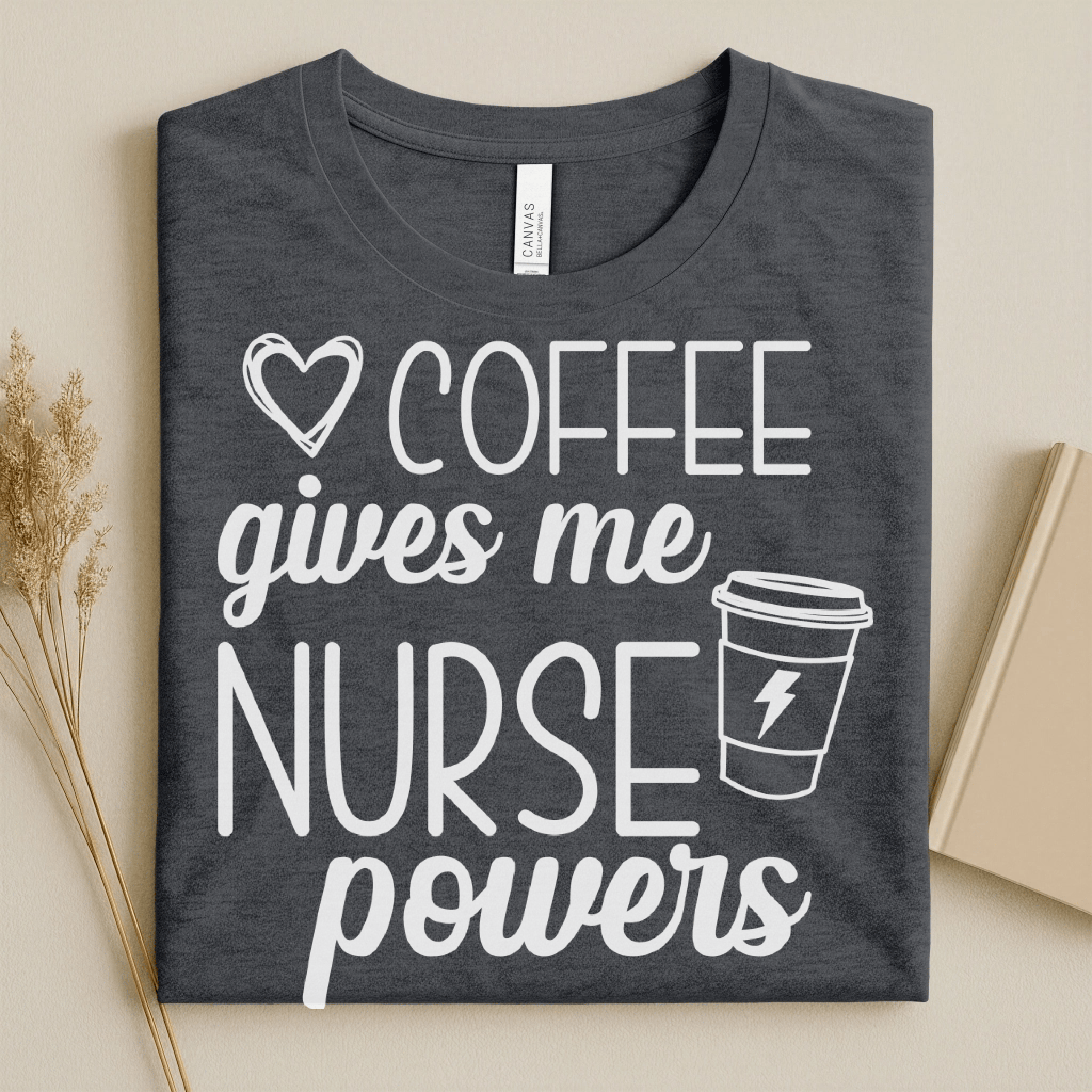 Nursehype Coffee Gives Me Nurse Powers Funny Nurse Tee