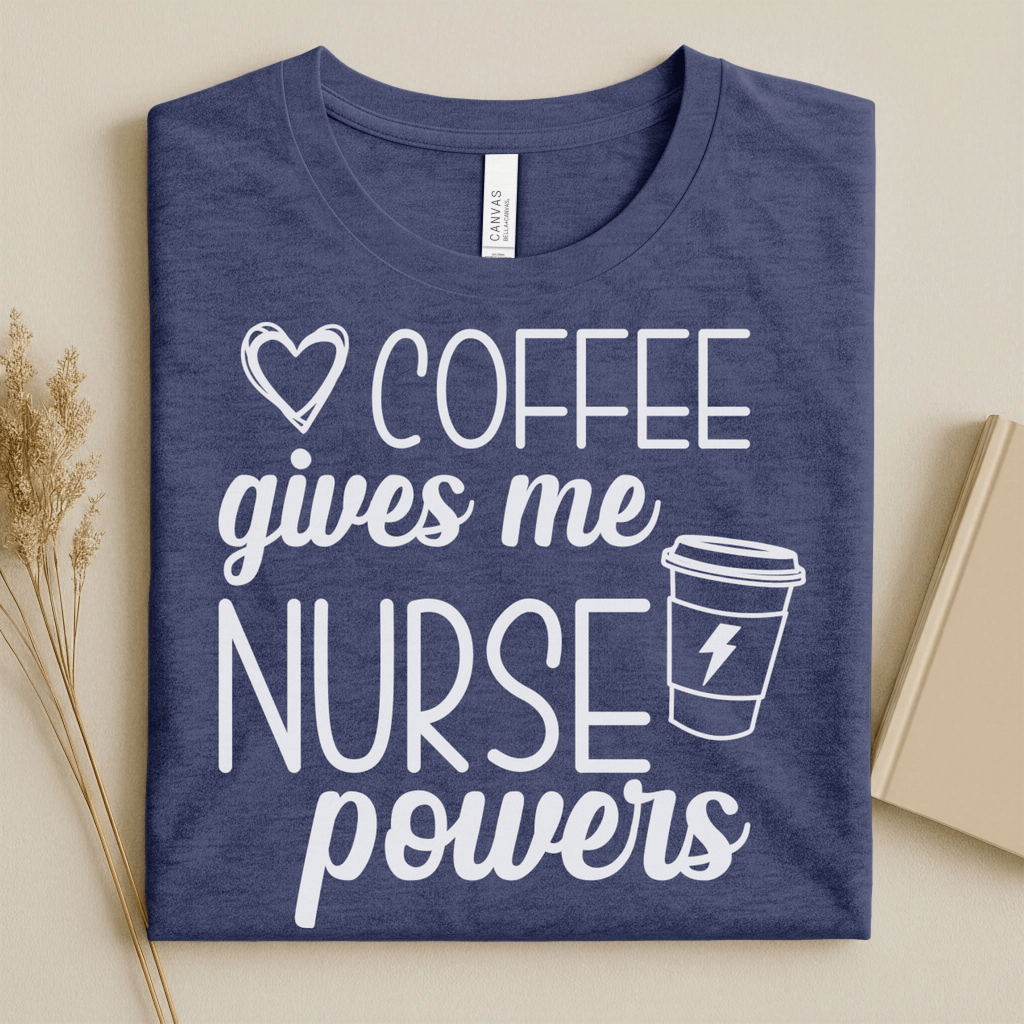 Nursehype Coffee Gives Me Nurse Powers Funny Nurse Tee