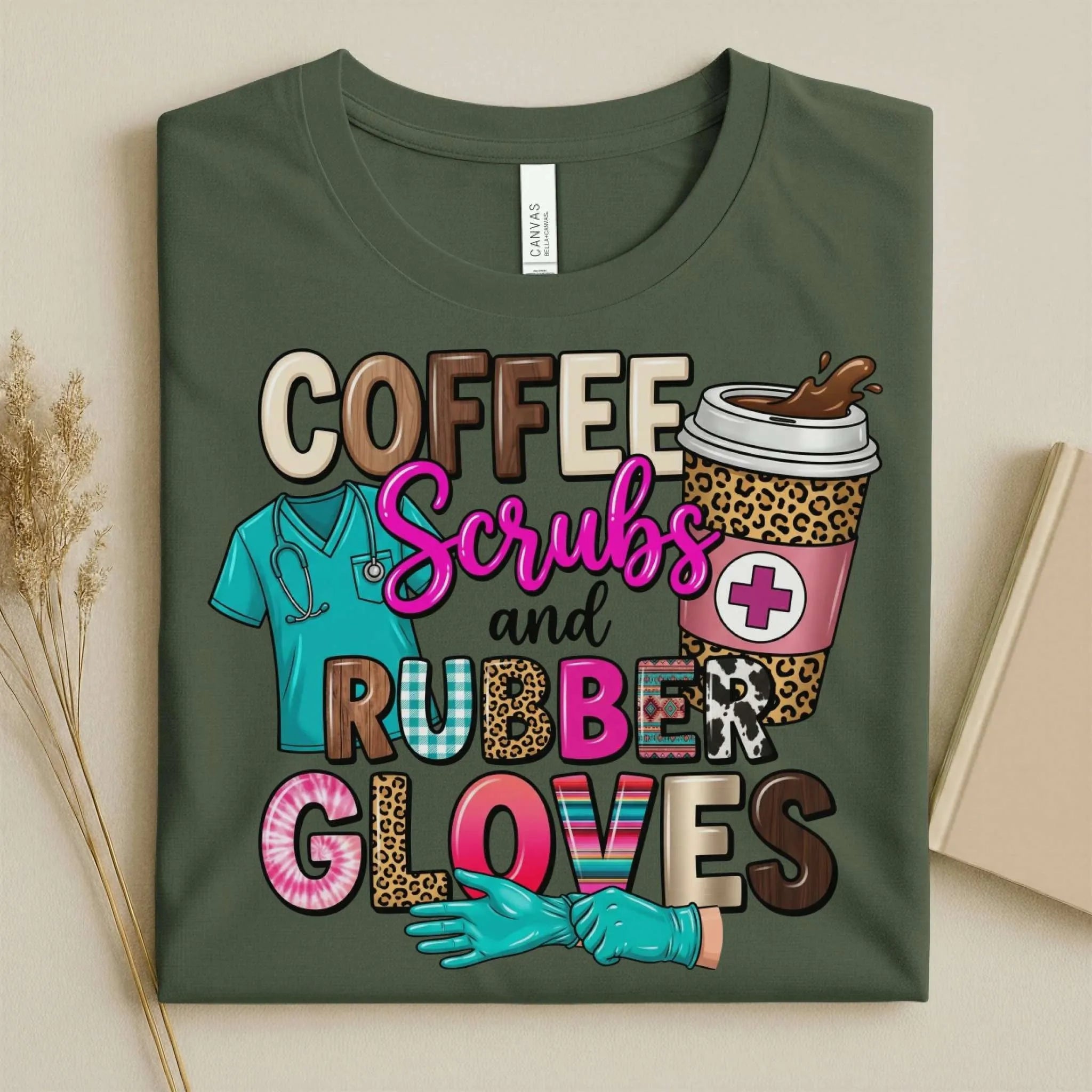 Coffee Scrubs and Rubber Gloves Funny Nurse T-Shirt
