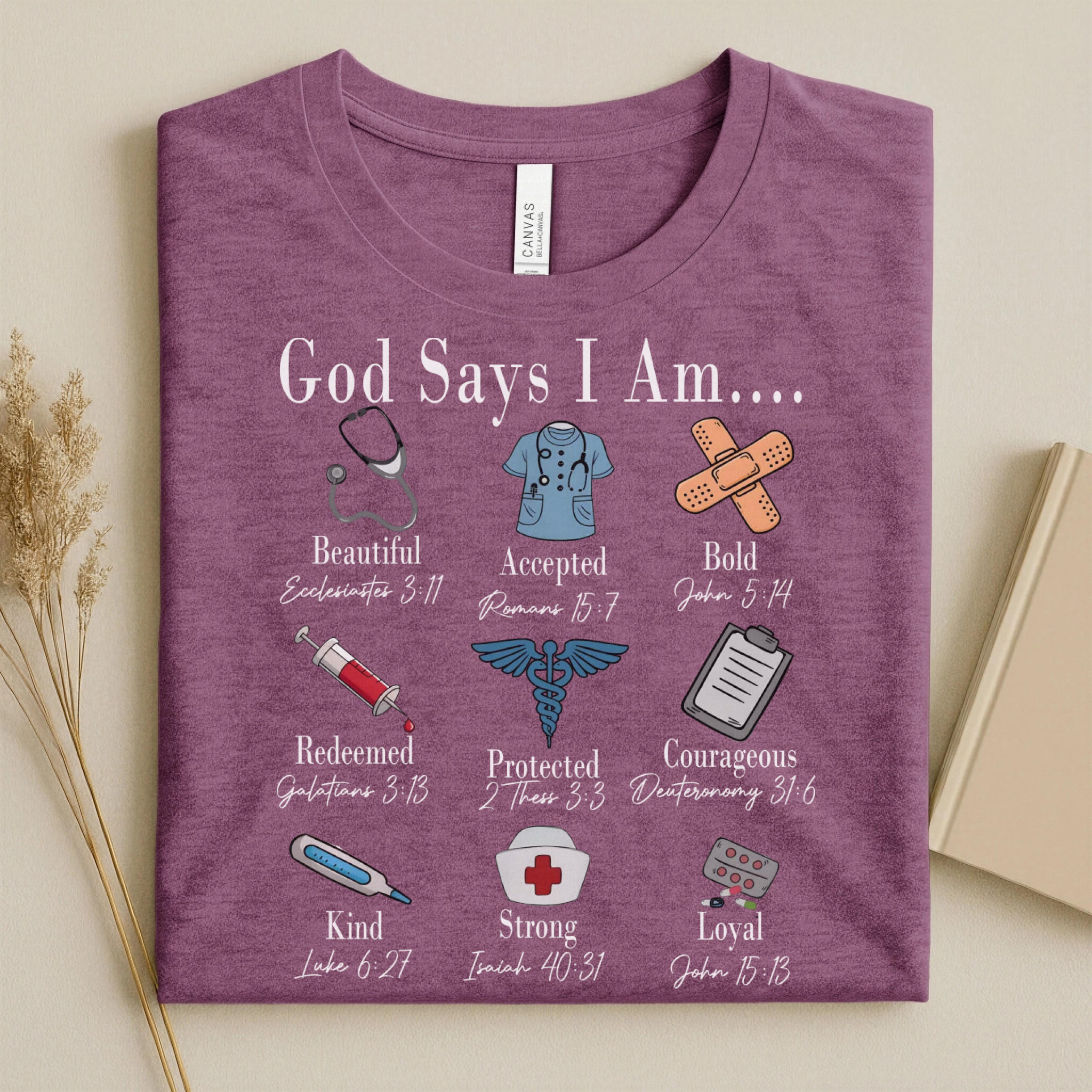 God Says I Am Nurse Bible Verse Nurse T-Shirt