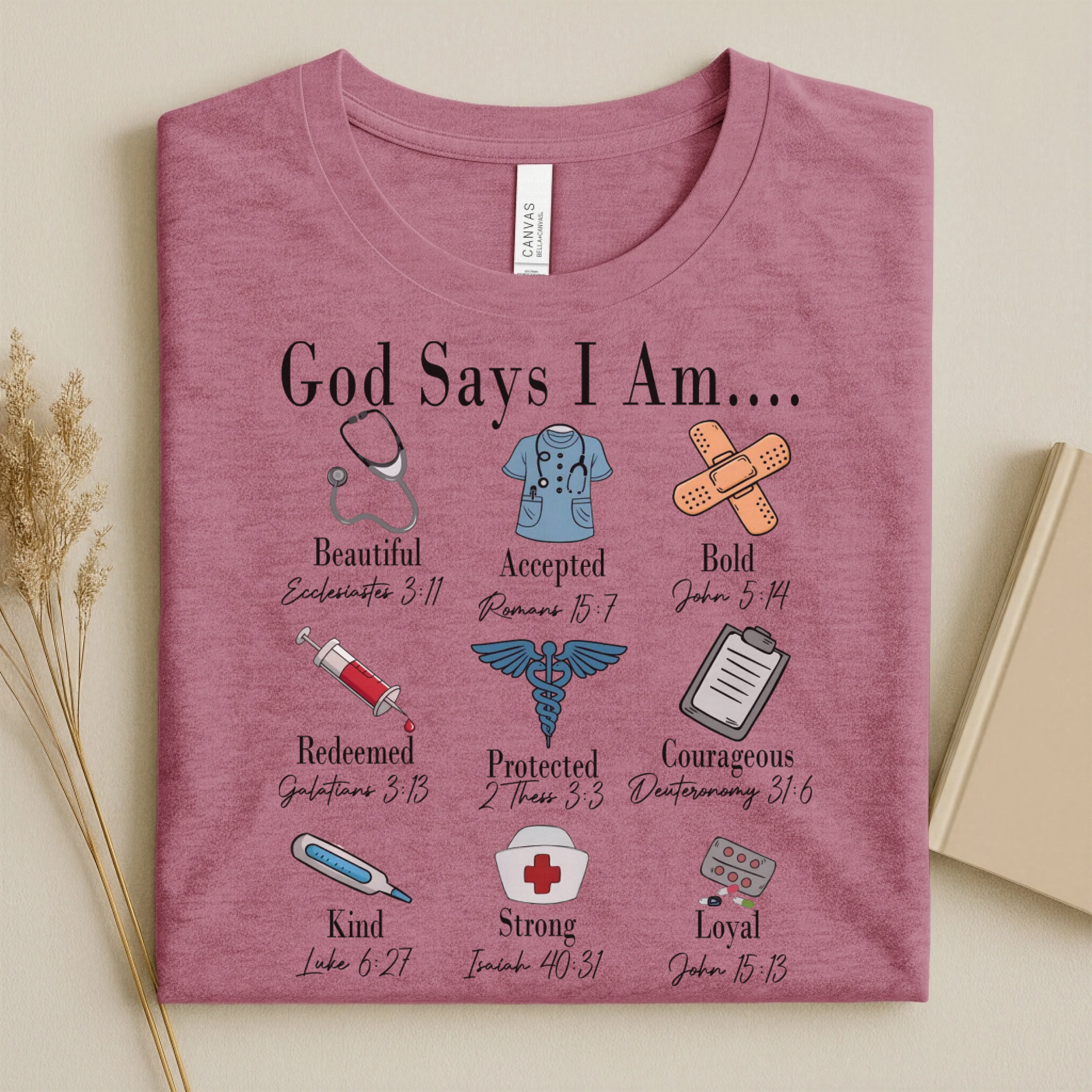God Says I Am Nurse Bible Verse Nurse T-Shirt