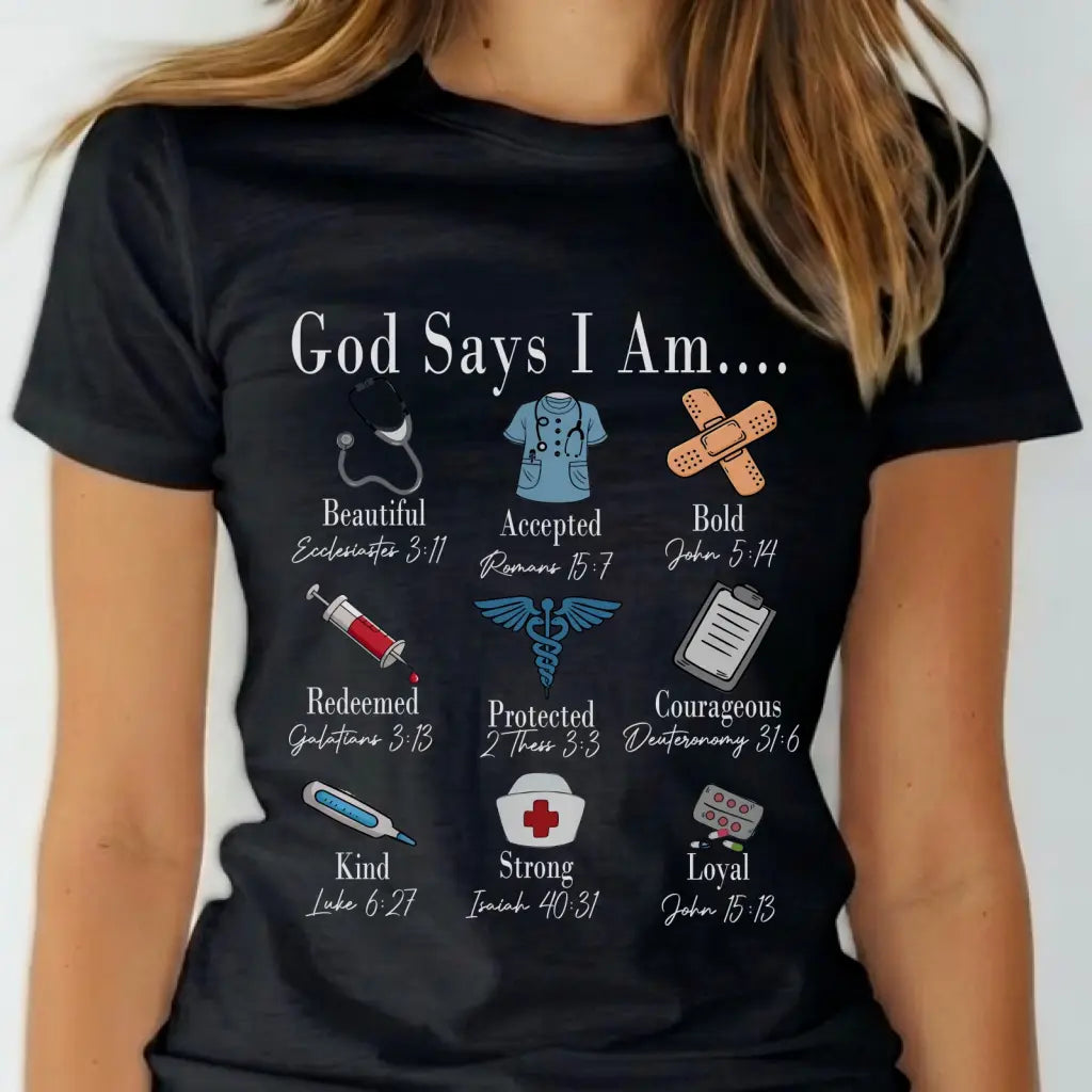 God Says I Am Nurse Bible Verse Nurse Women T-shirt