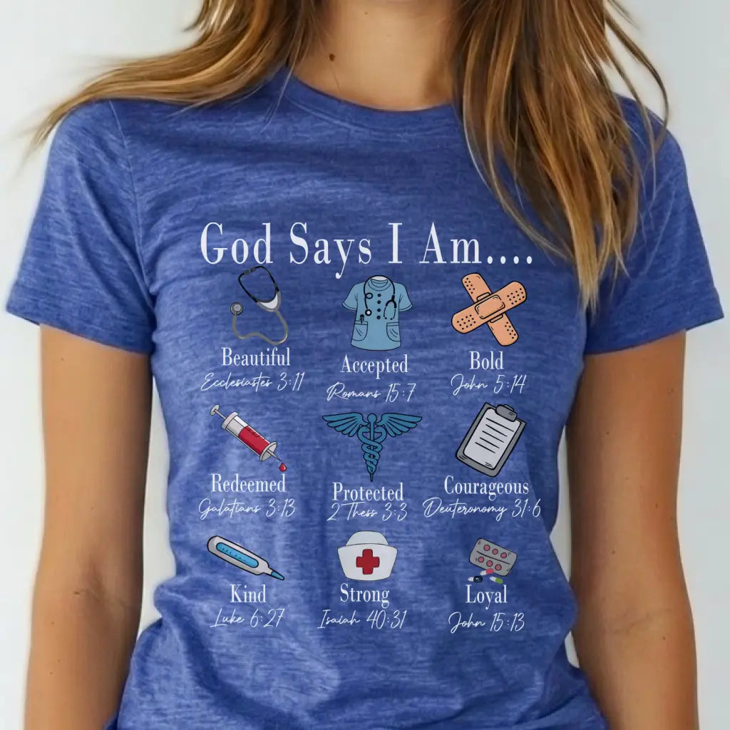 God Says I Am Nurse Bible Verse Nurse Women T-shirt