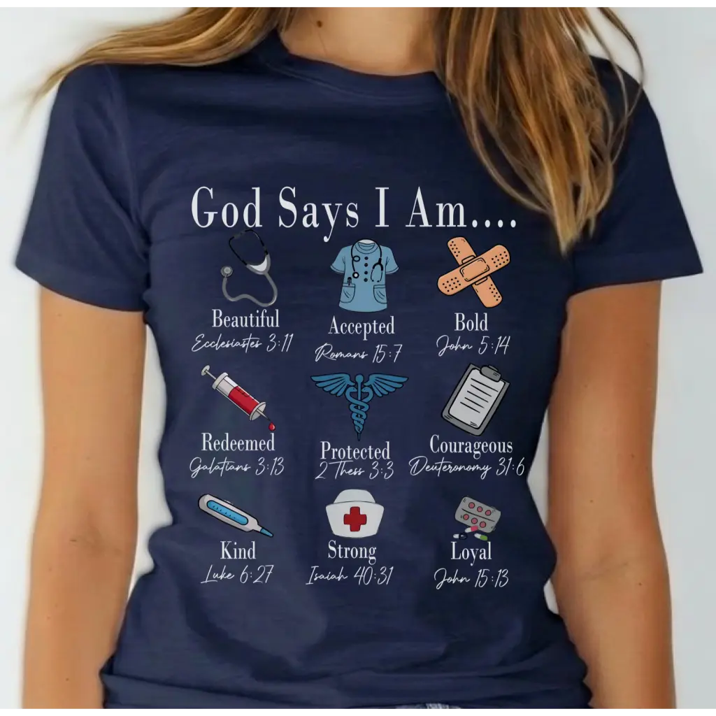 God Says I Am Nurse Bible Verse Nurse Women T-shirt