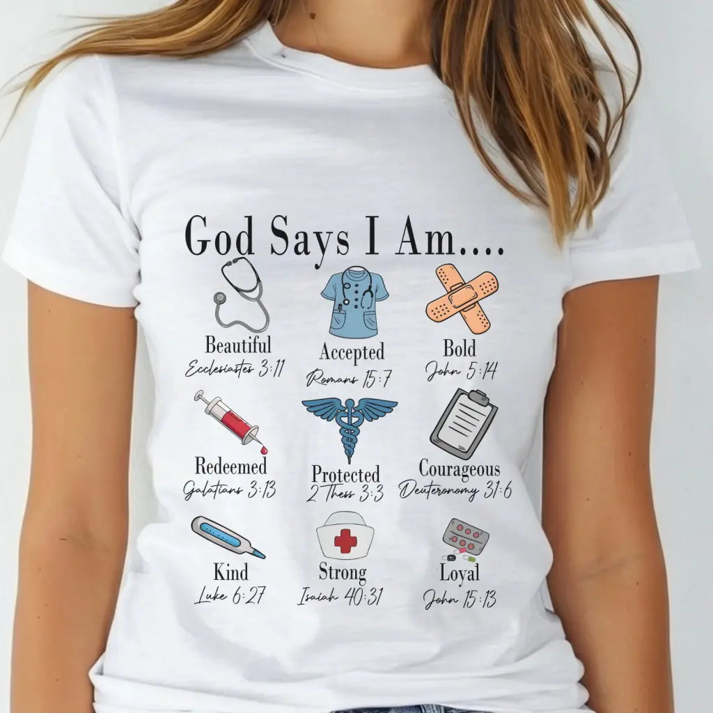 God Says I Am Nurse Bible Verse Nurse Women T-shirt