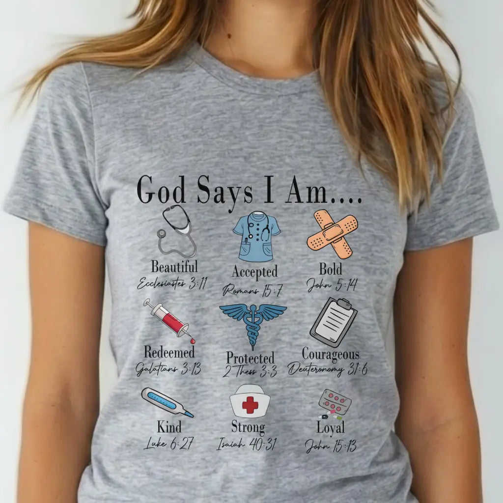 God Says I Am Nurse Bible Verse Nurse Women T-shirt