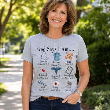 God Says I Am Nurse Bible Verse Nurse T-Shirt