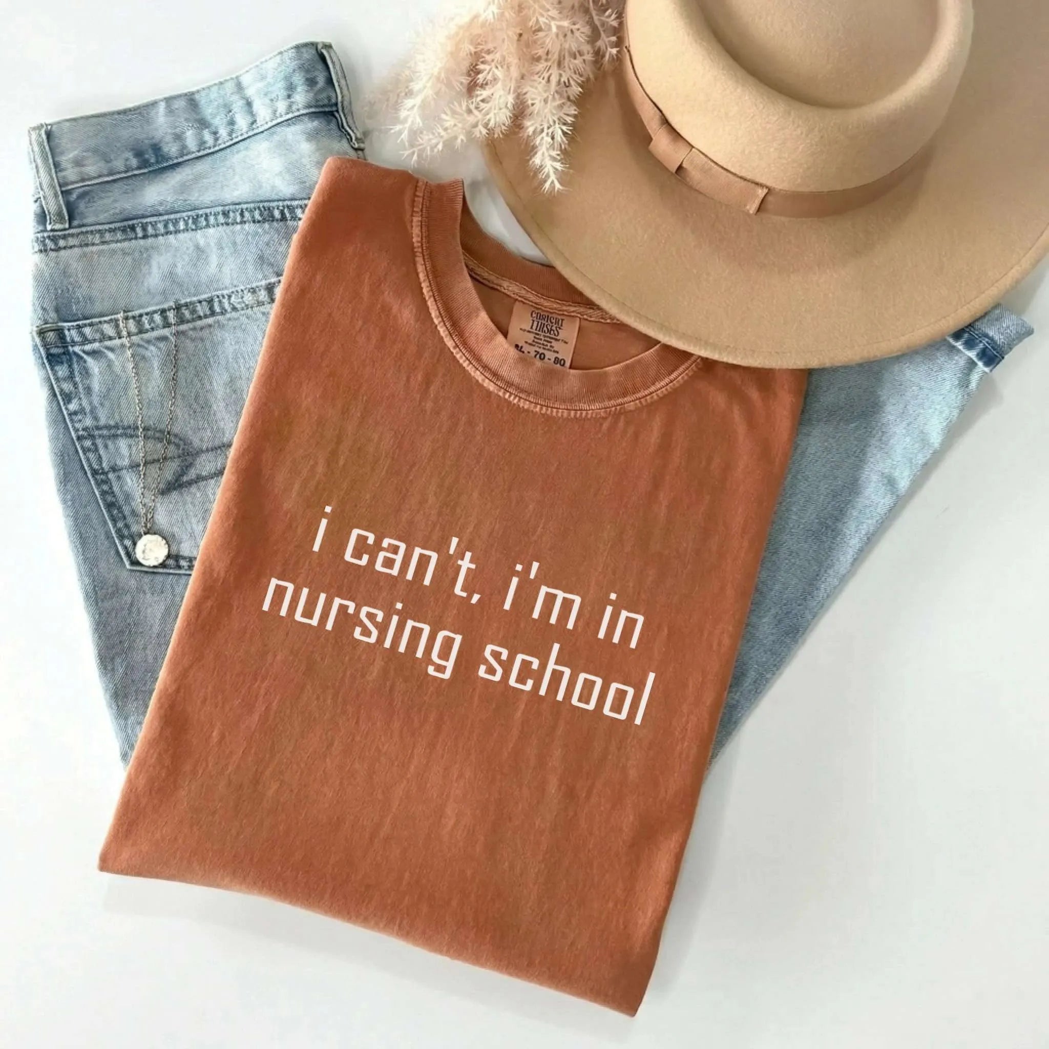 I Can't I'm In Nursing School Comfort Colors Tee