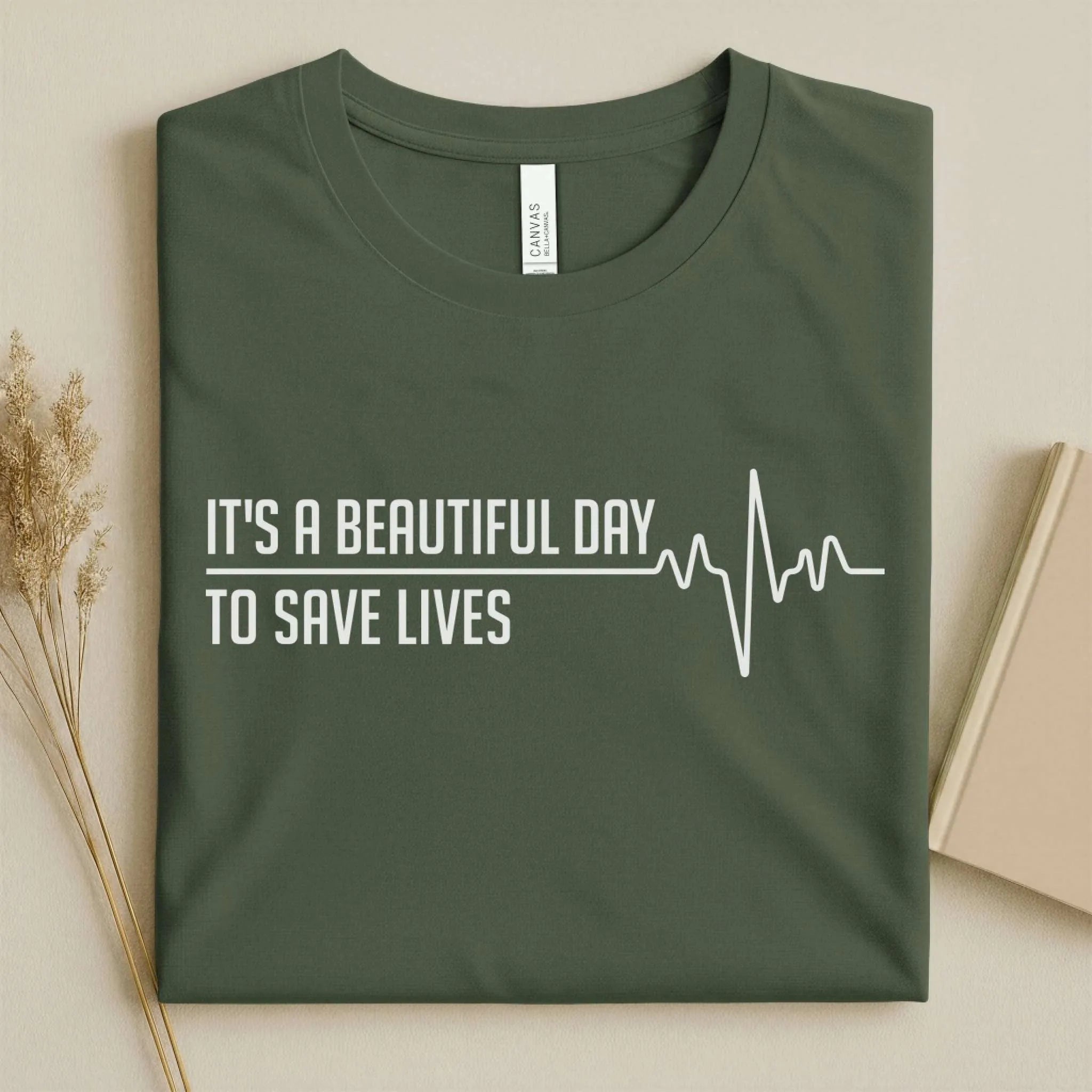It's a Beautiful Day to Save Lives Nurse T-Shirt