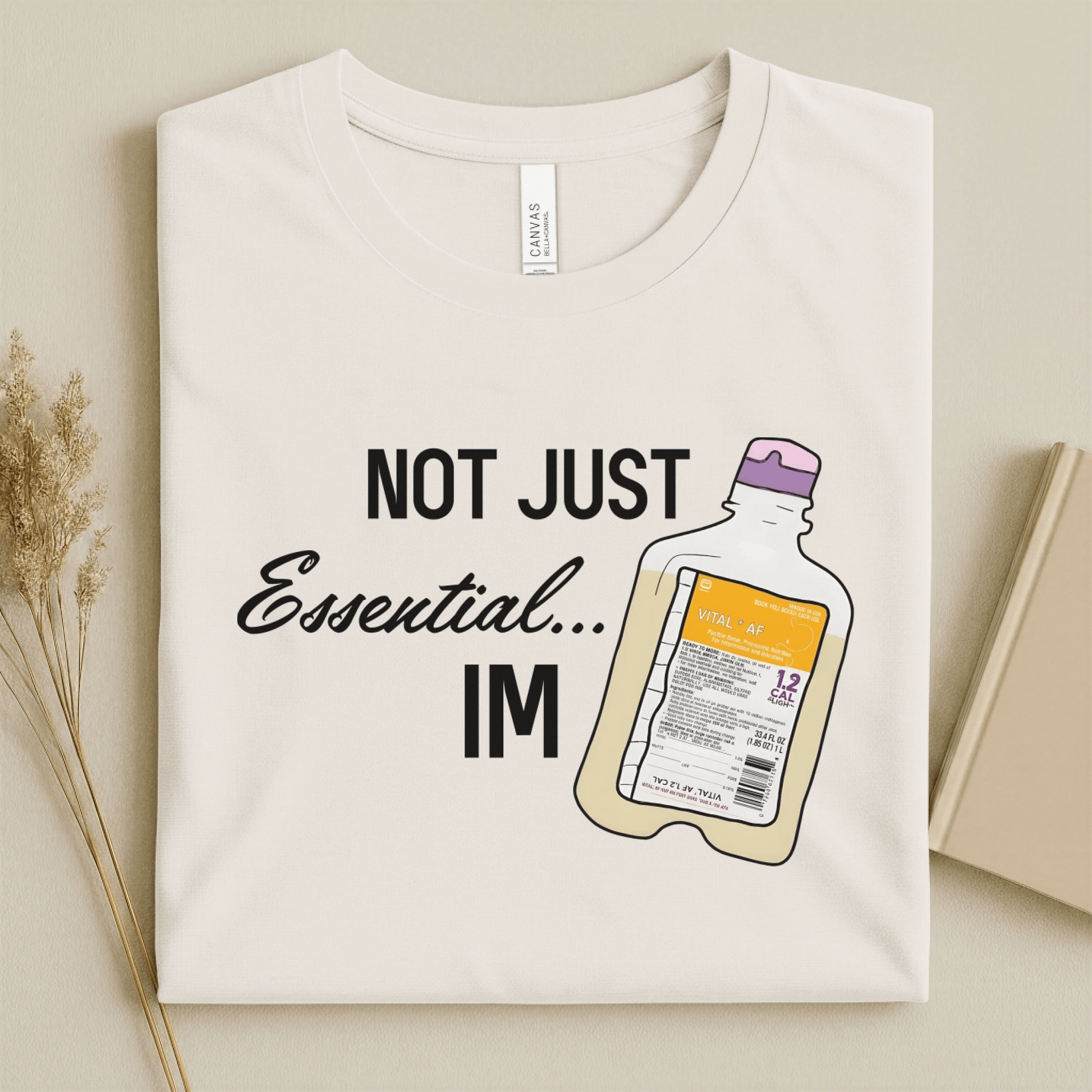 Nursehype Not Just Essential I'm Vital AF Funny Nurse T-Shirt
