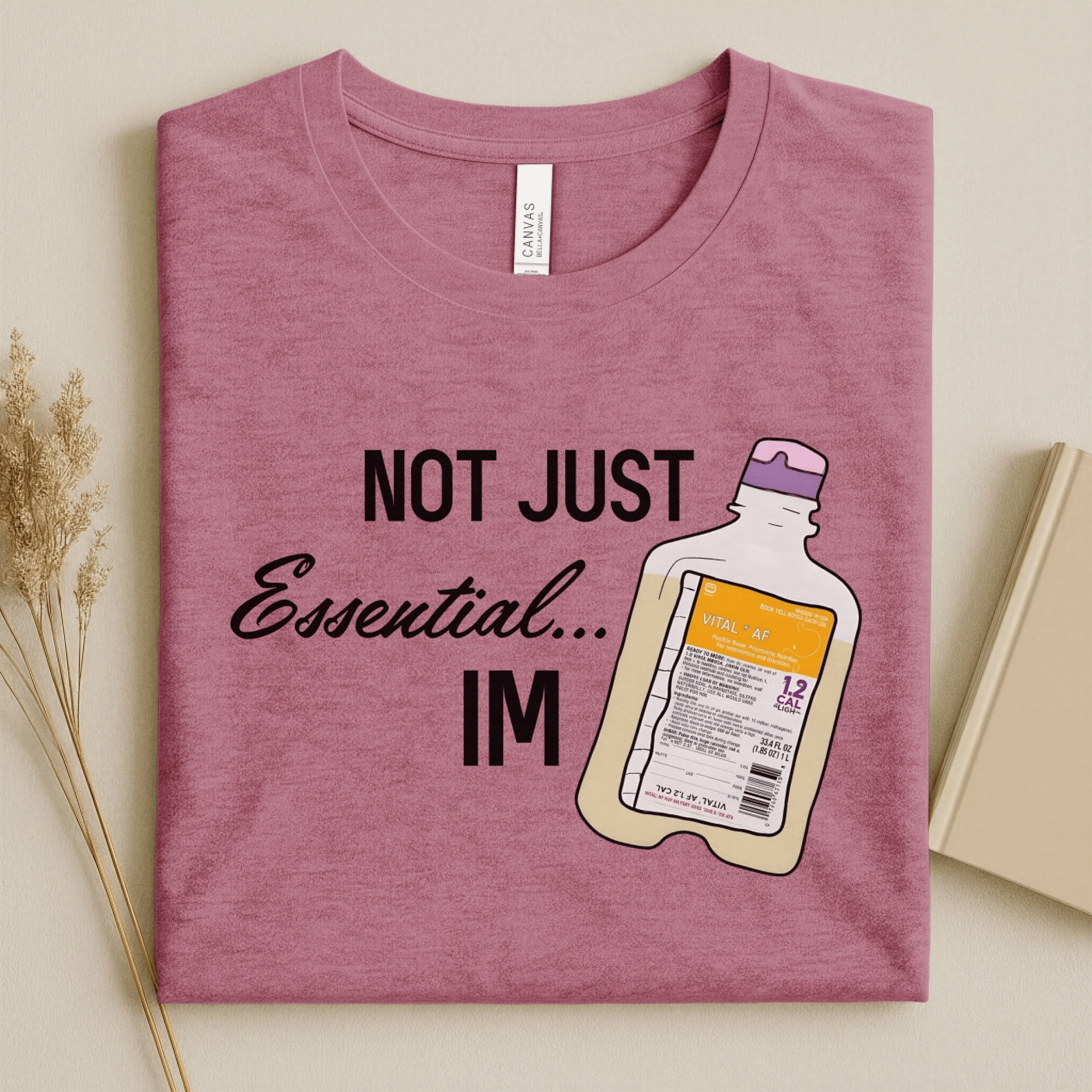 Nursehype Not Just Essential I'm Vital AF Funny Nurse T-Shirt