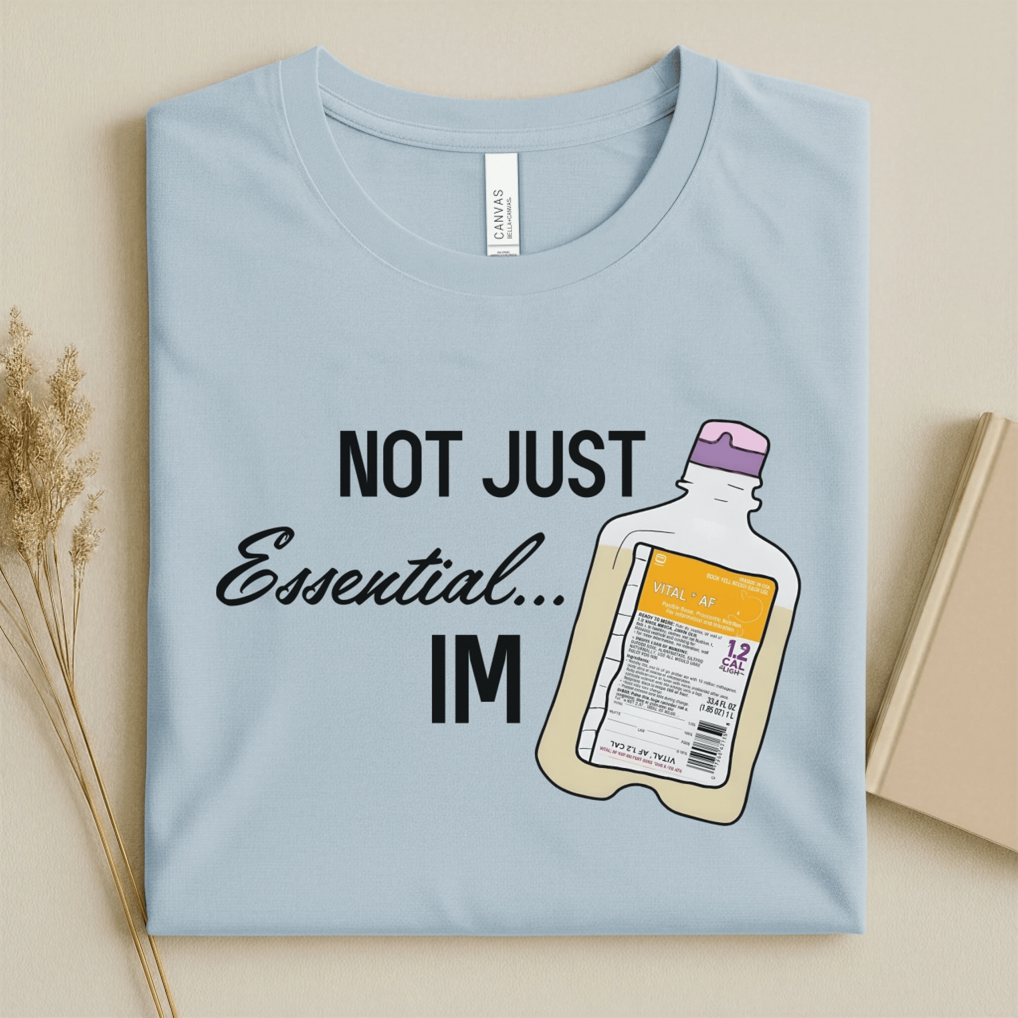 Nursehype Not Just Essential I'm Vital AF Funny Nurse T-Shirt