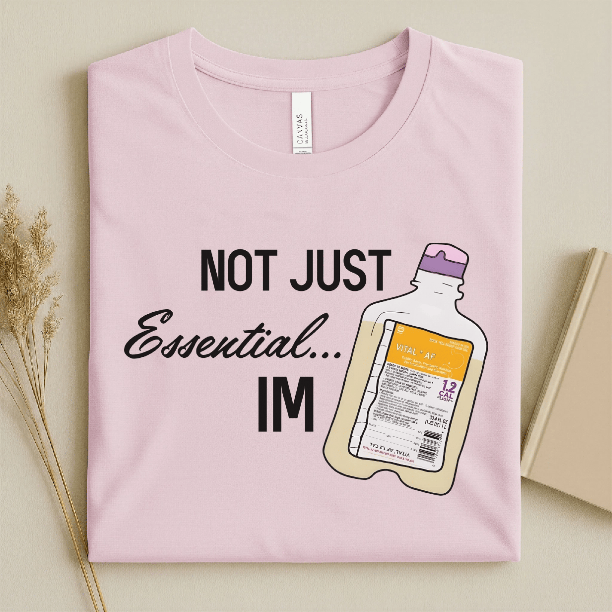 Nursehype Not Just Essential I'm Vital AF Funny Nurse T-Shirt