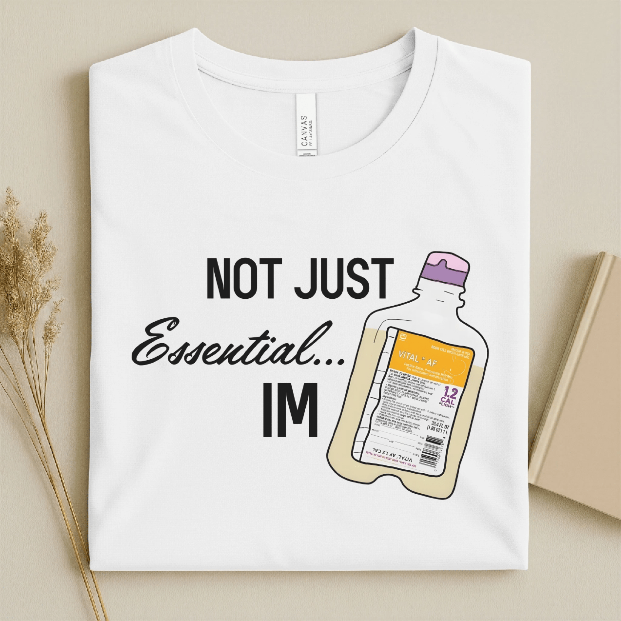 Nursehype Not Just Essential I'm Vital AF Funny Nurse T-Shirt