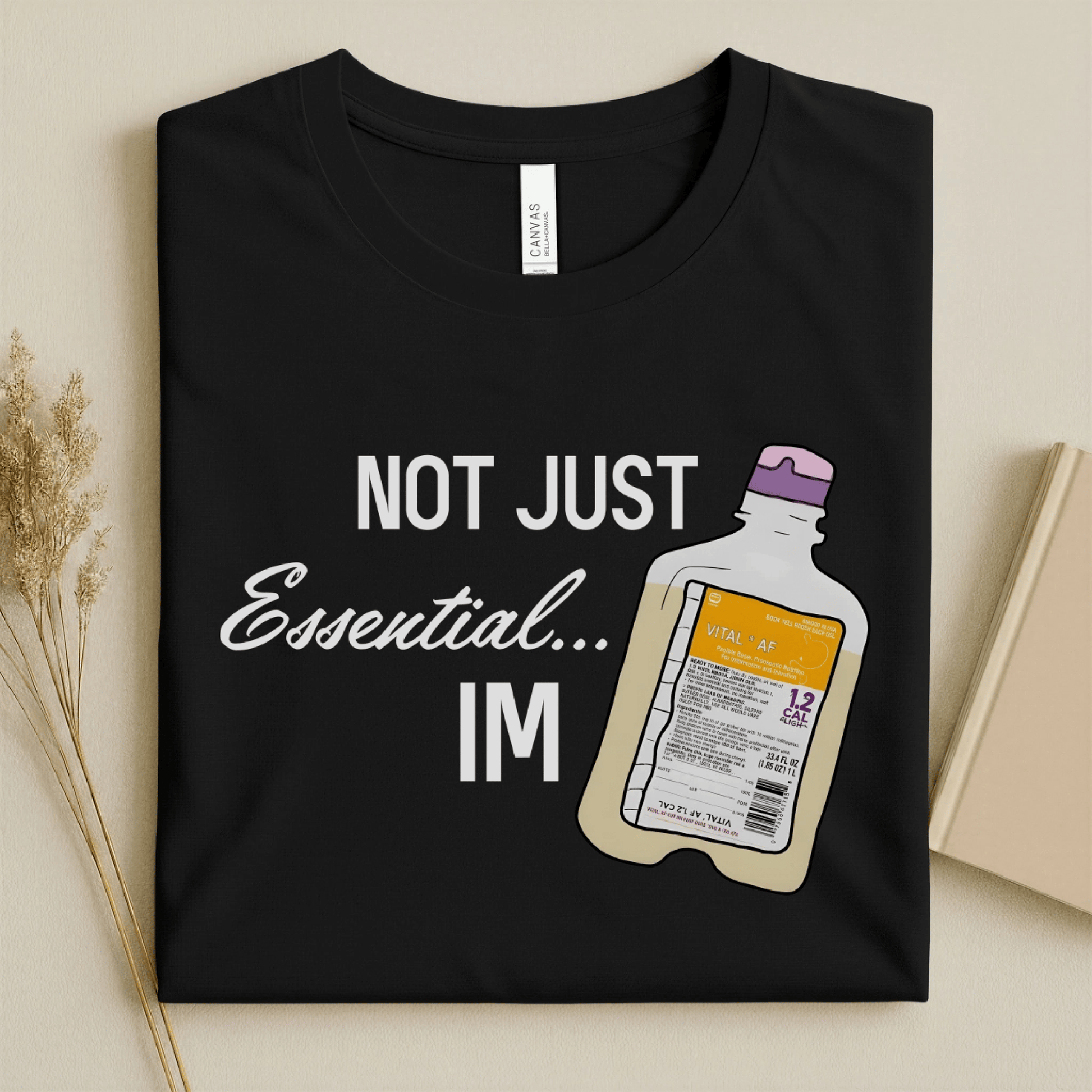 Nursehype Not Just Essential I'm Vital AF Funny Nurse T-Shirt