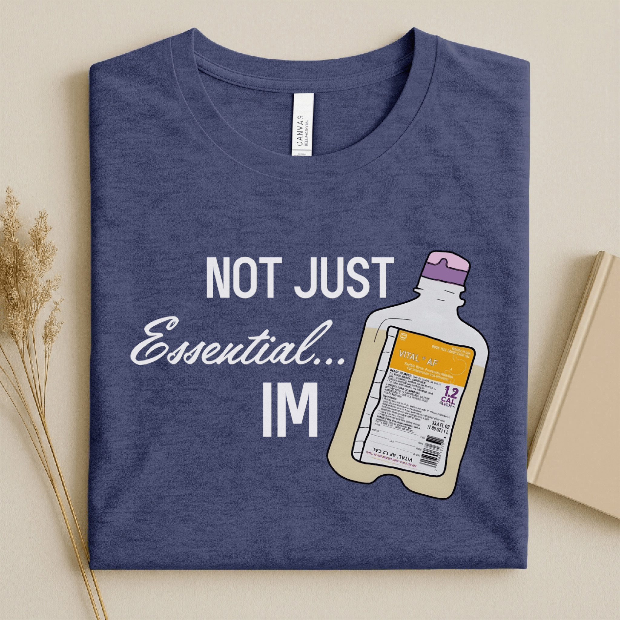 Nursehype Not Just Essential I'm Vital AF Funny Nurse T-Shirt