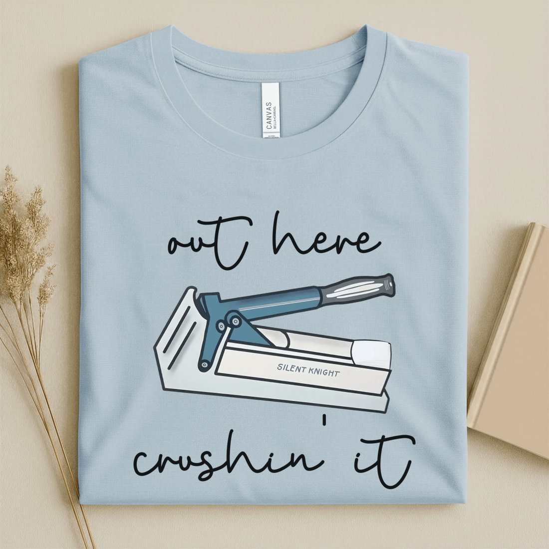 Nursehype Out Here Crushin It Funny Nurse Tee