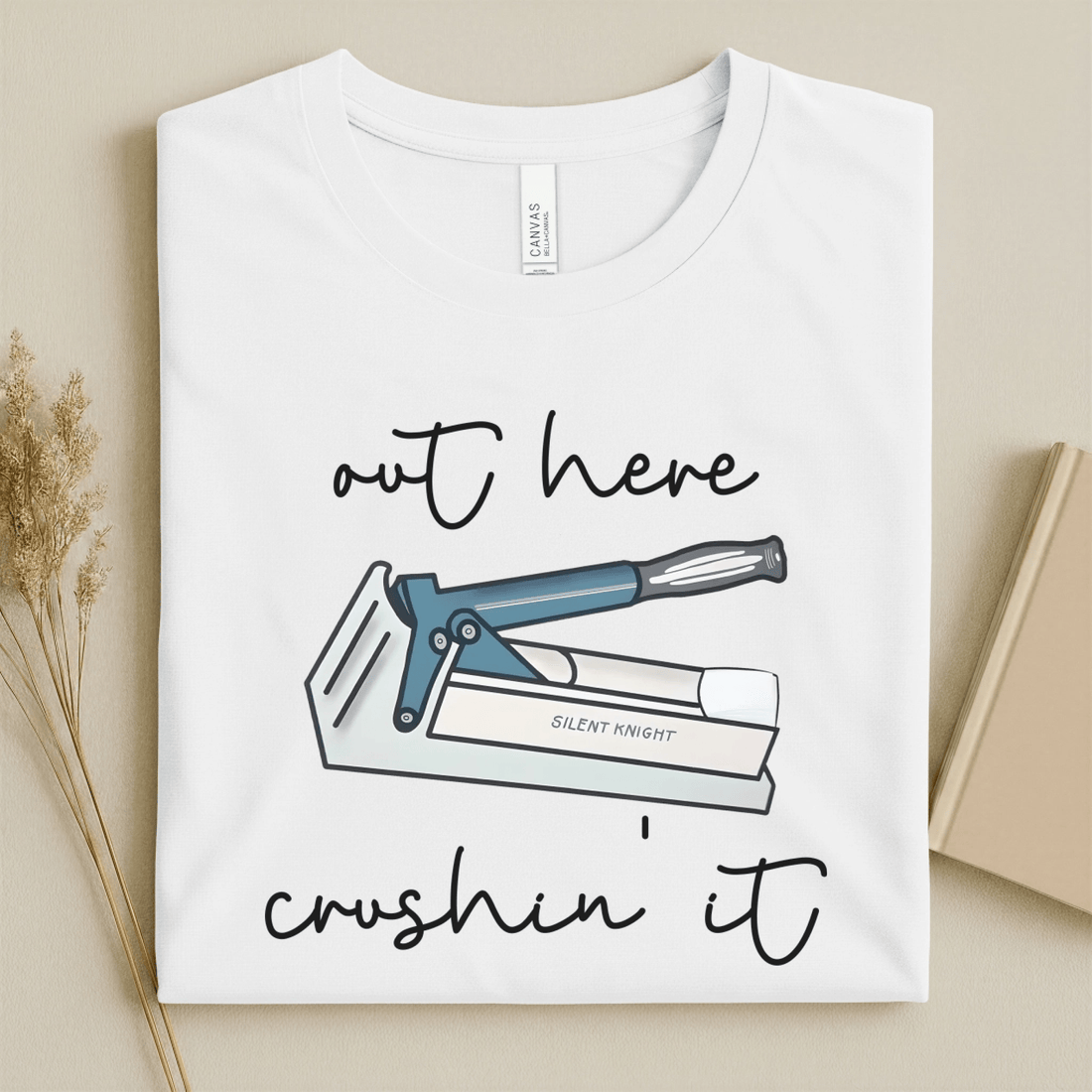 Nursehype Out Here Crushin It Funny Nurse Tee