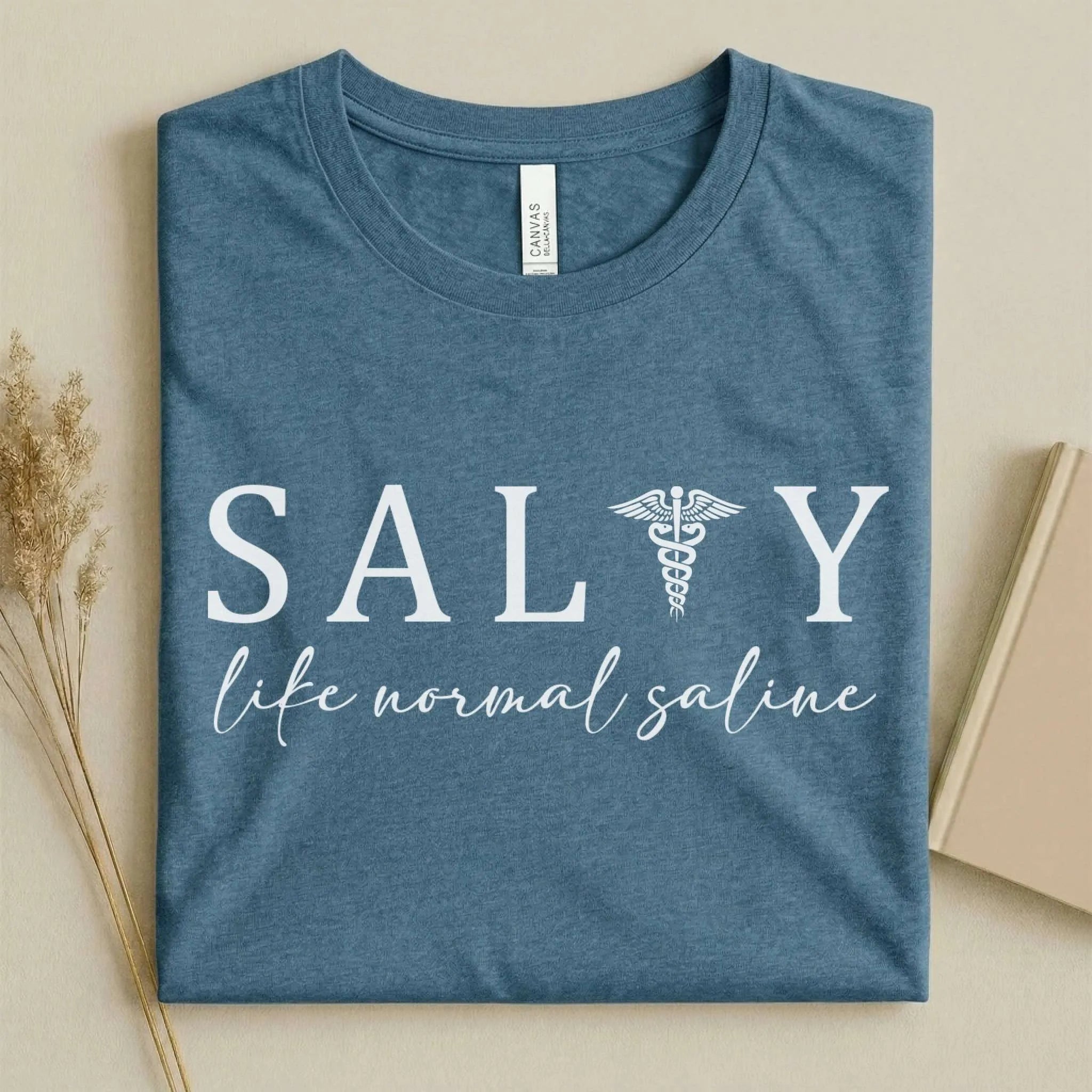 Salty Like Normal Saline Funny Nurse T-Shirt