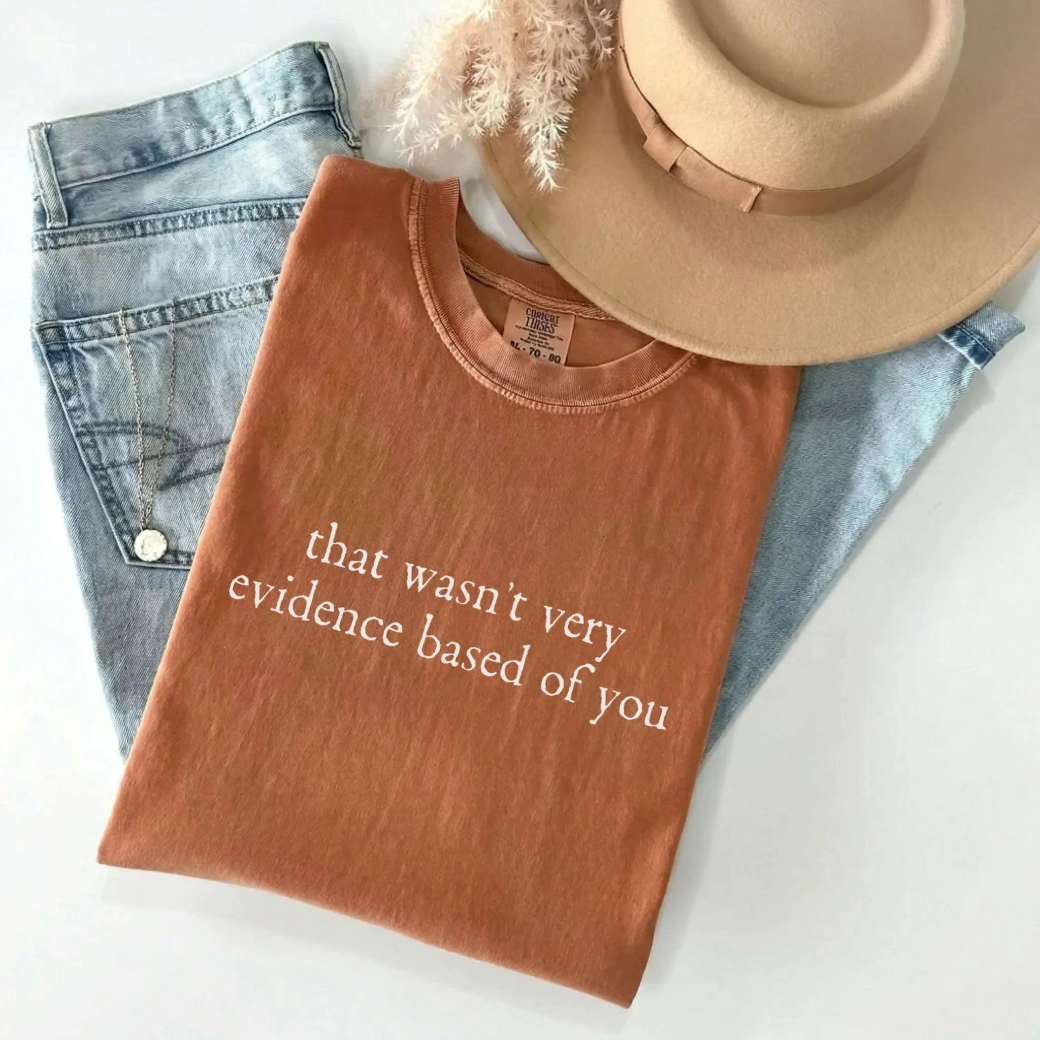 That Wasn't Very Evidence Based Of You Comfort Colors Tee