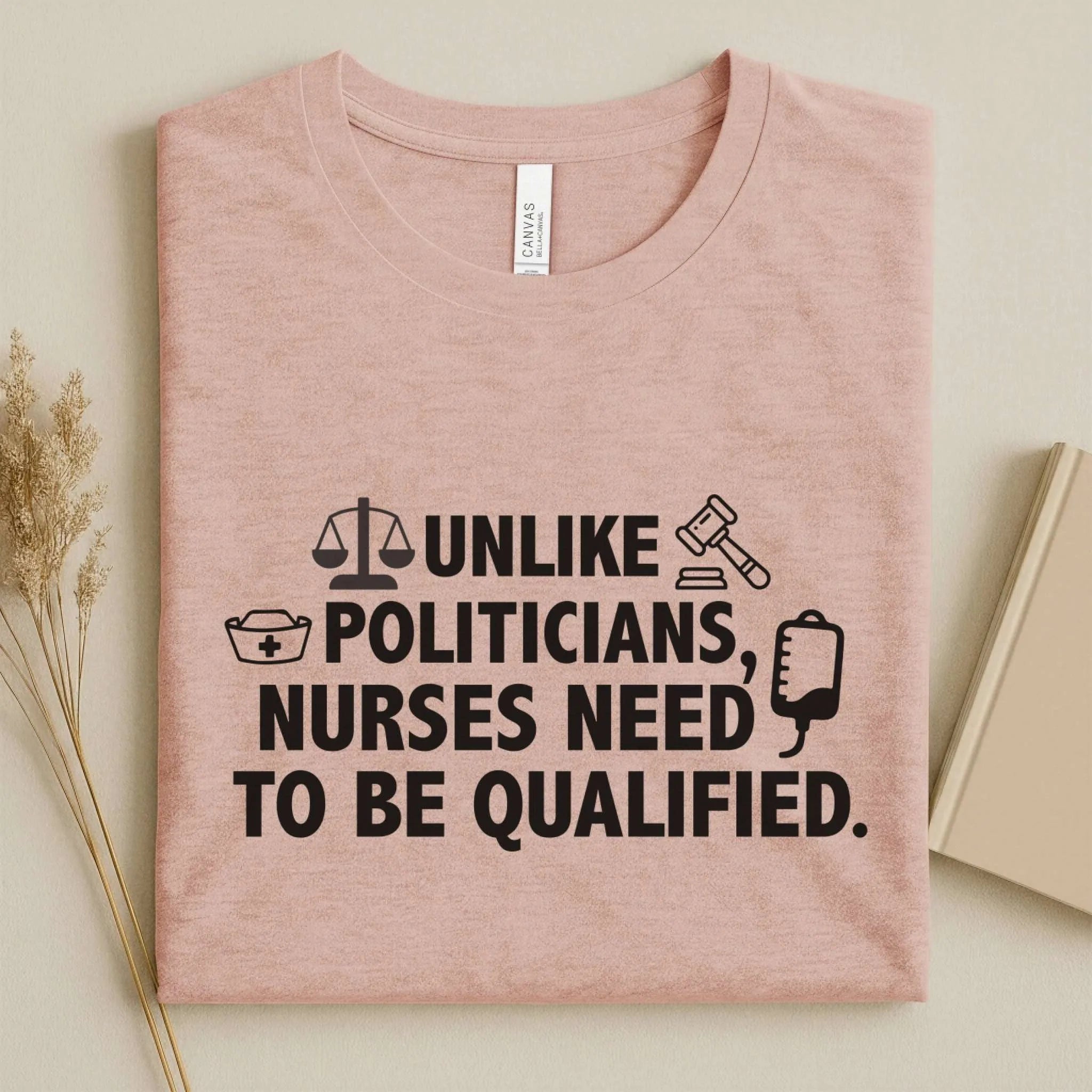 Nurses Need to Be Qualified Funny Nurse Tee