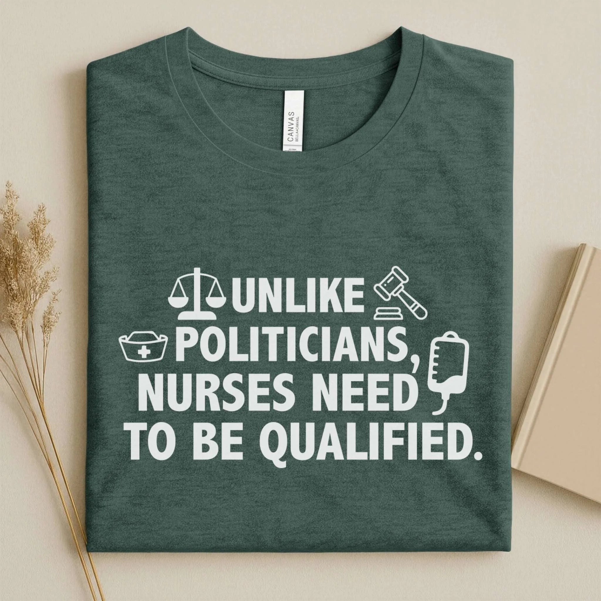 Nurses Need to Be Qualified Funny Nurse Tee