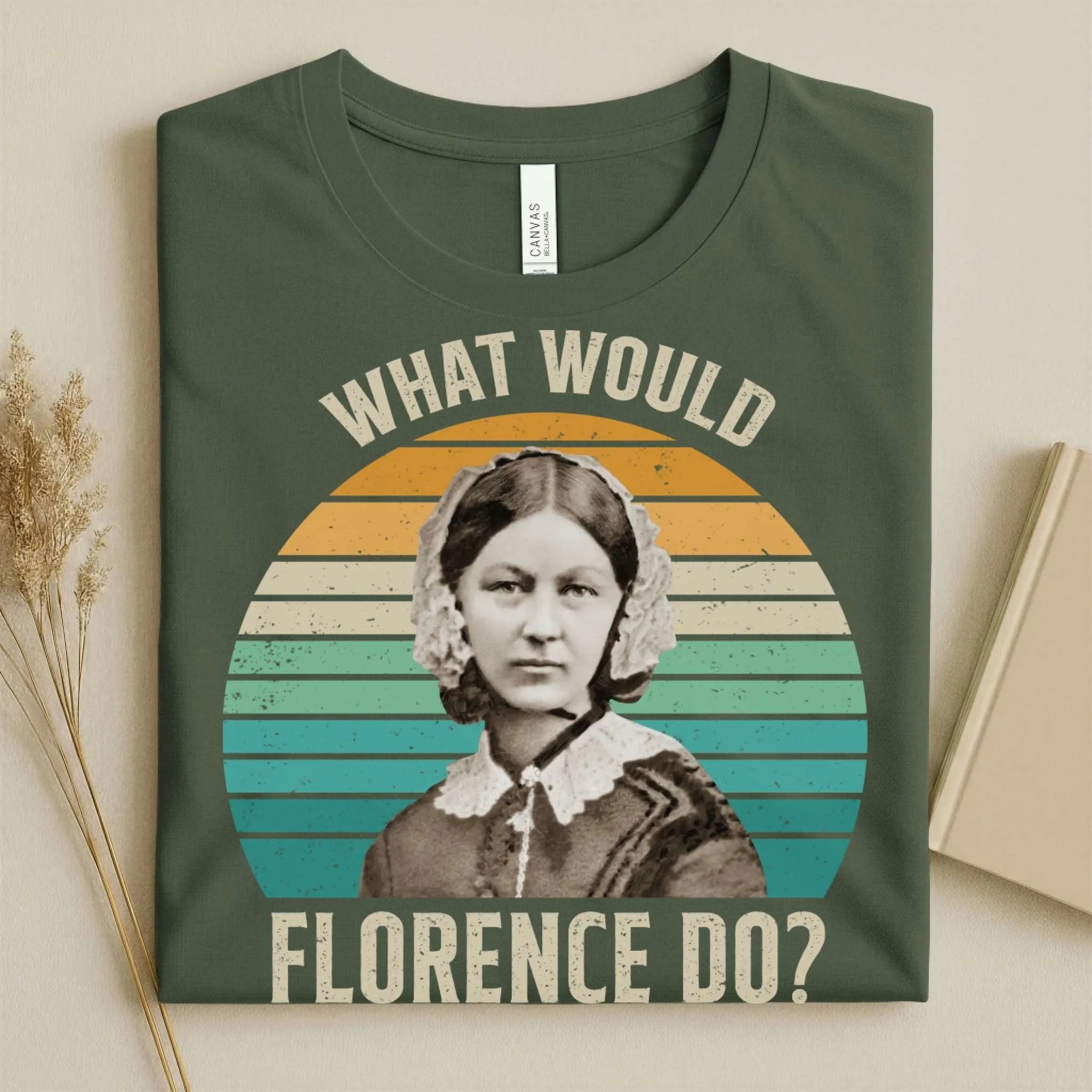 What Would Florence Do Nurse Tee